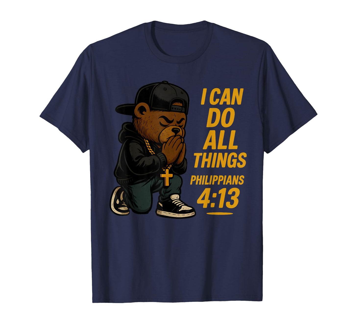 Christian Hip Hop Teddy Bear I Can Do All Things Bible Verse T-Shirt