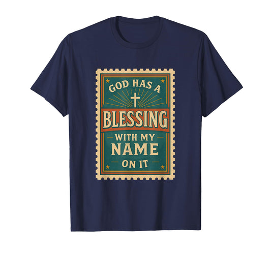 God Has a Blessing with My Name on It Women Christian T-Shirt
