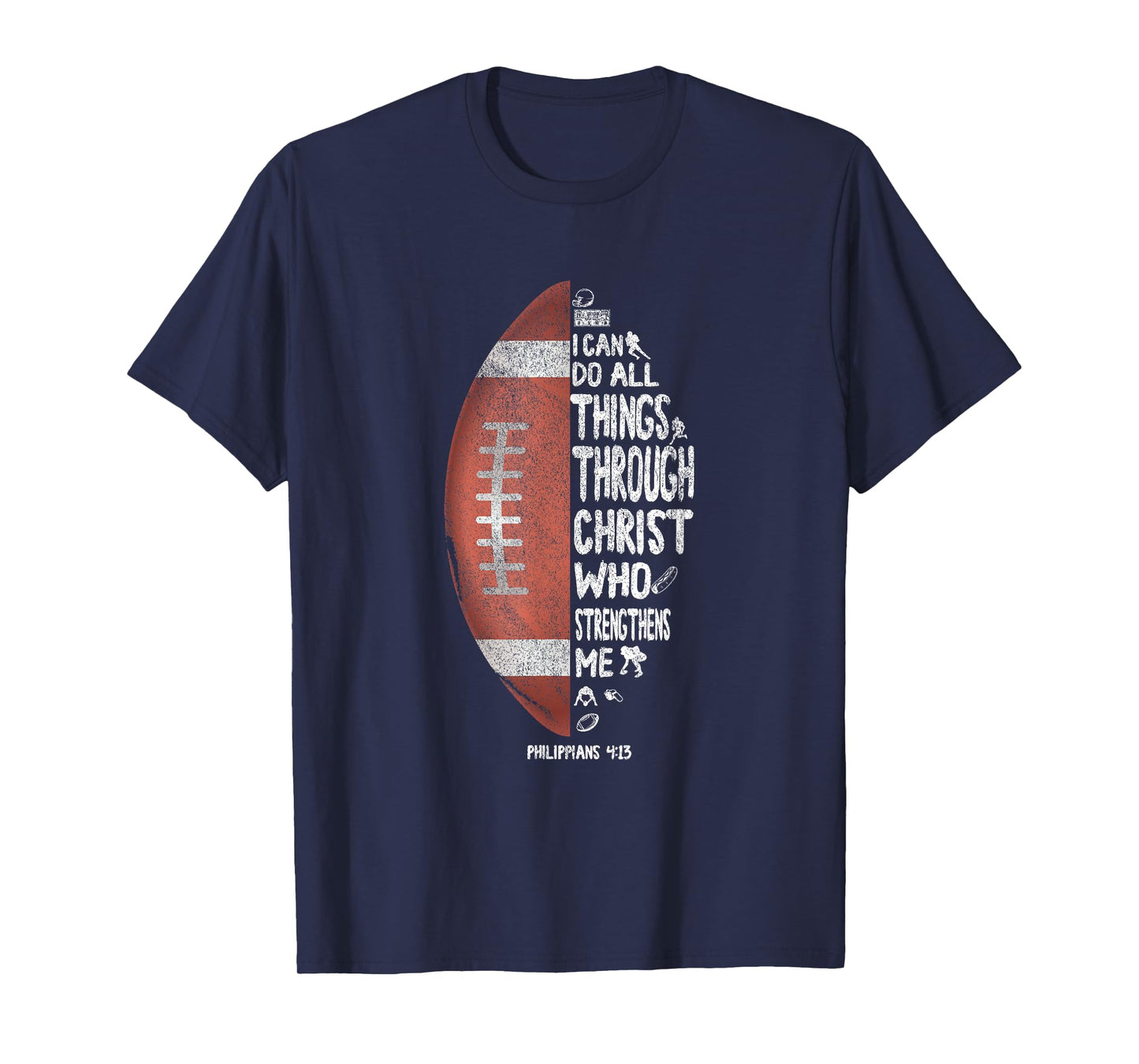 I Can Do All Things Through Christ Football T-Shirt