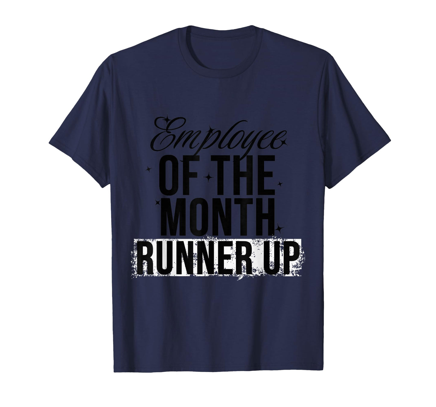 Employee Of The Month Runner Up T-Shirt