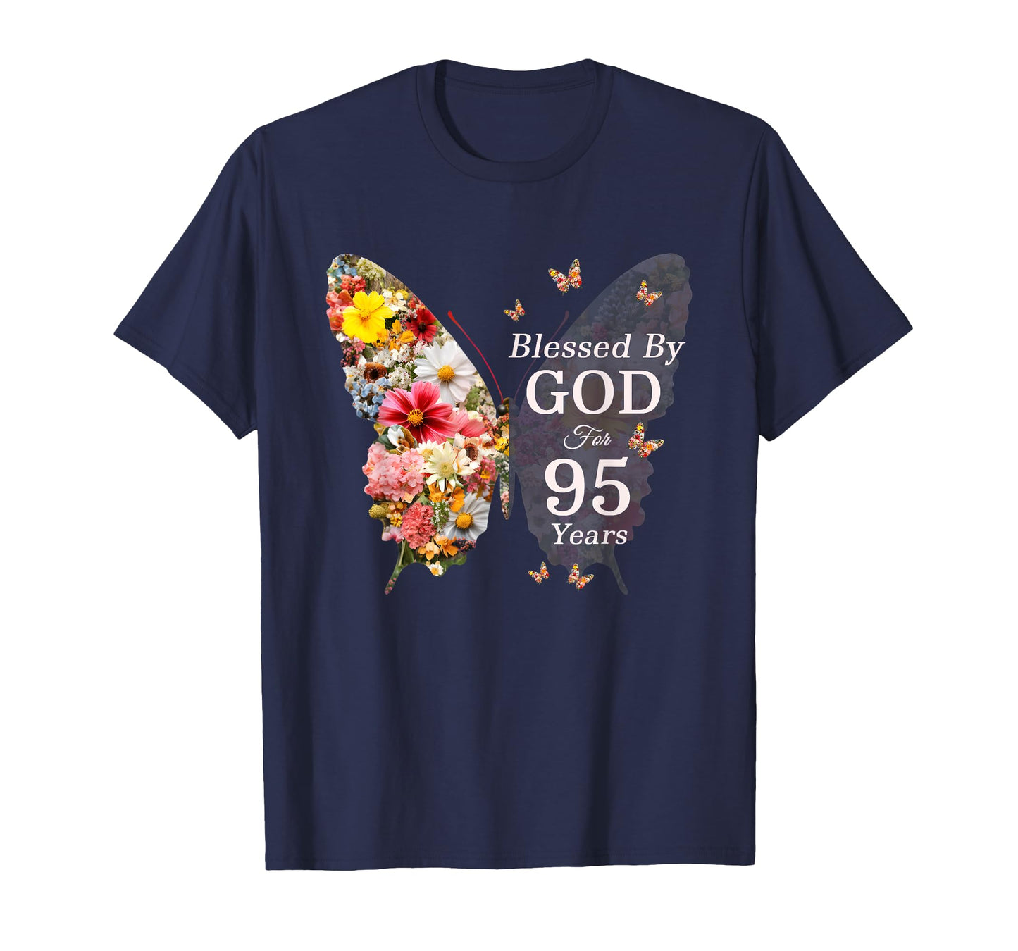 Blessed By God For 95 Years Butterfly Flower 95th Birthday T-Shirt