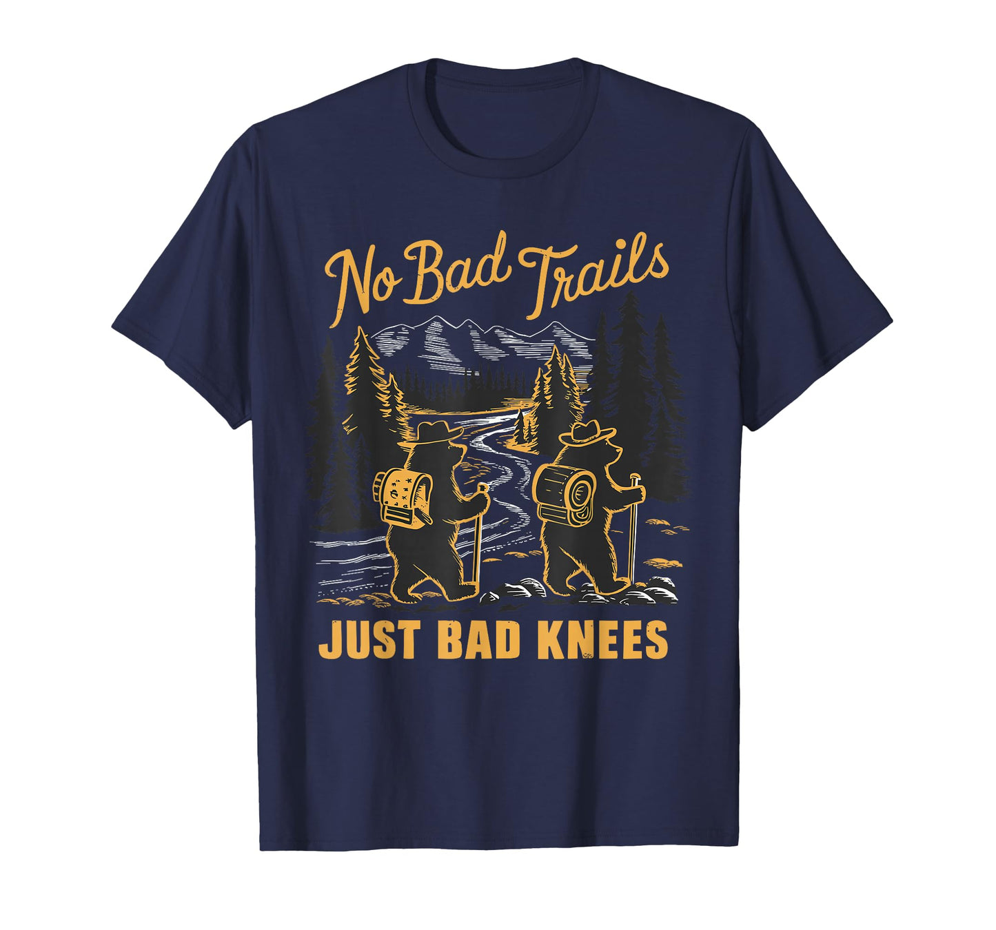 No Bad Trails Just Bad Knees, Funny Hiking Bears Joke T-Shirt