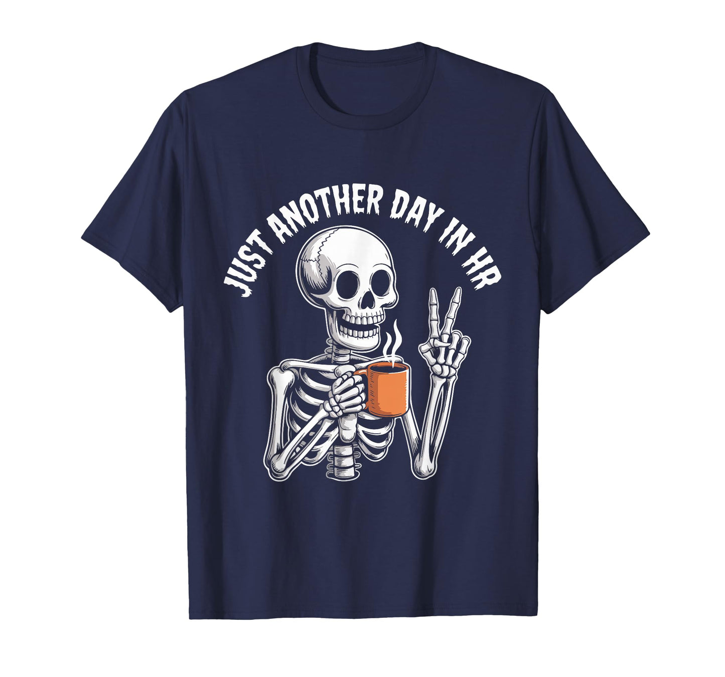 Just Another Day in HR Funny Skeleton Coffee Halloween T-Shirt