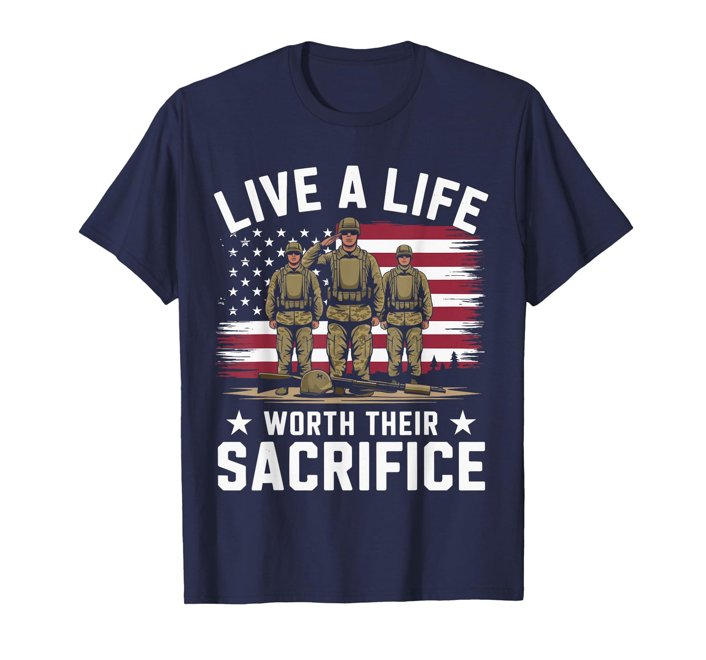 Live A Life Worth Their Sacrifice Quote Veterans Day Apparel T-Shirt