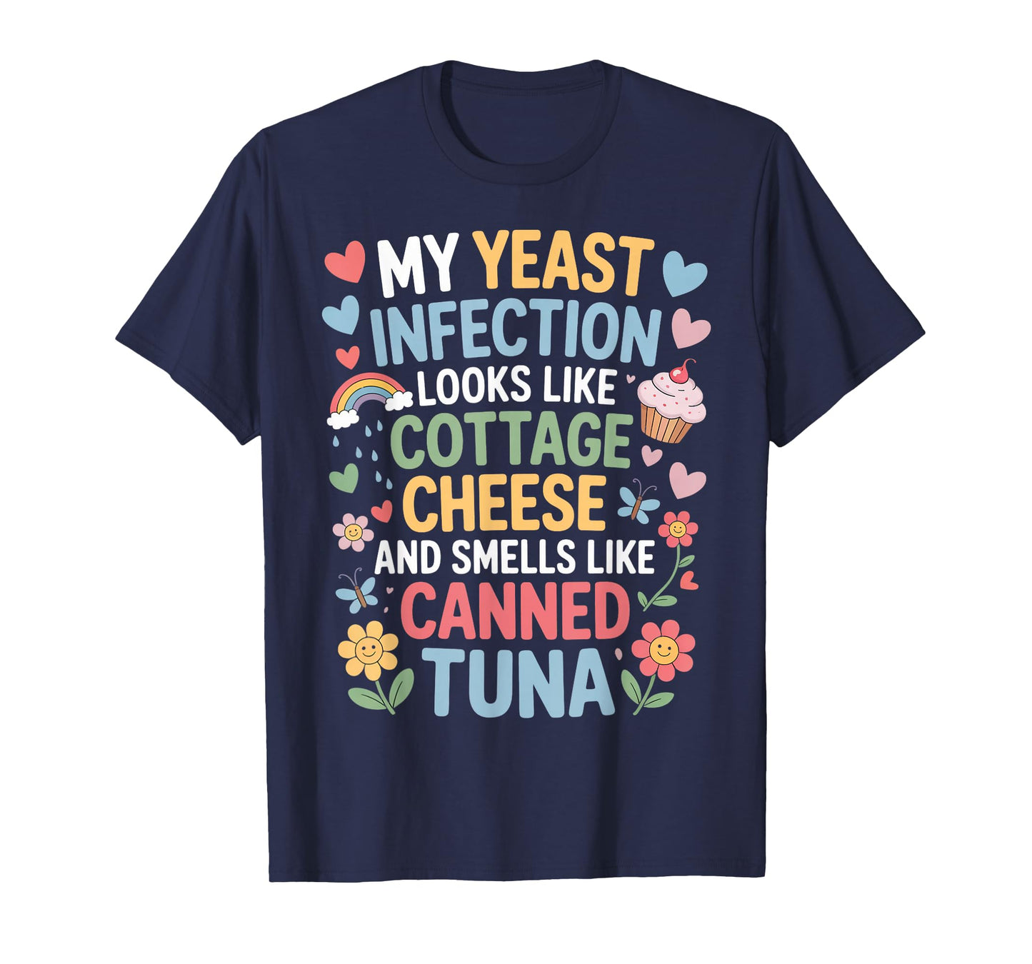 Smells Like Canned Tuna Inappropriate Humor Yeast Infection T-Shirt