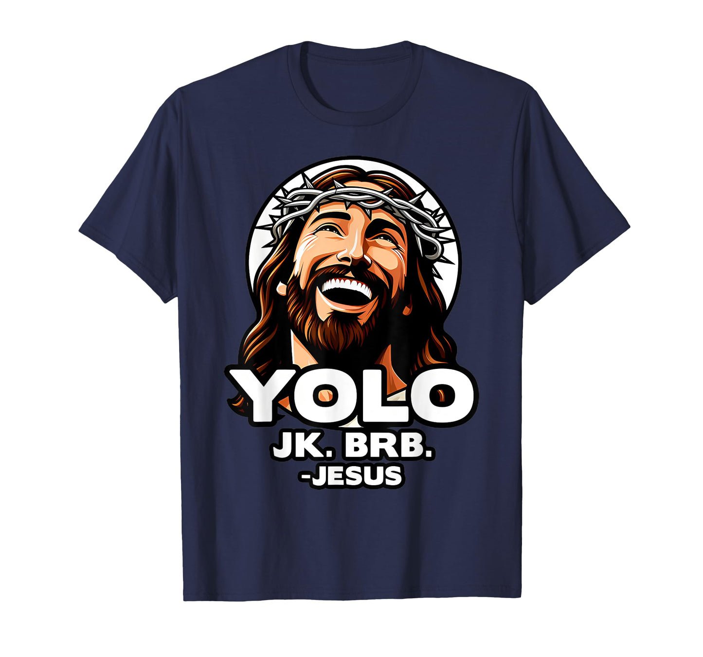 Yolo Jk Brb Jesus Funny Easter Day Ressurection Christians T-Shirt