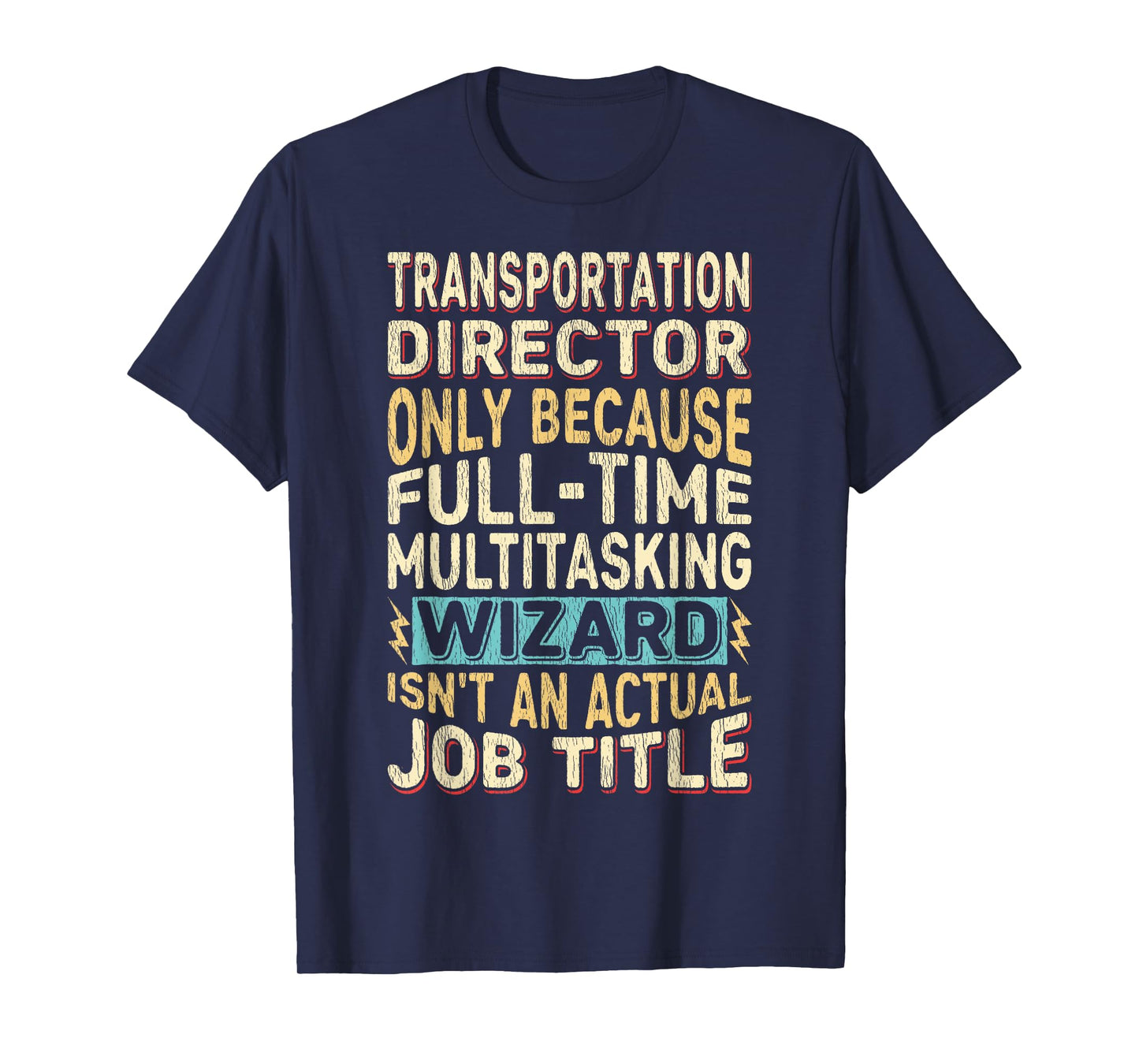 Funny Transportation Director Multitasking Wizard Quote T-Shirt