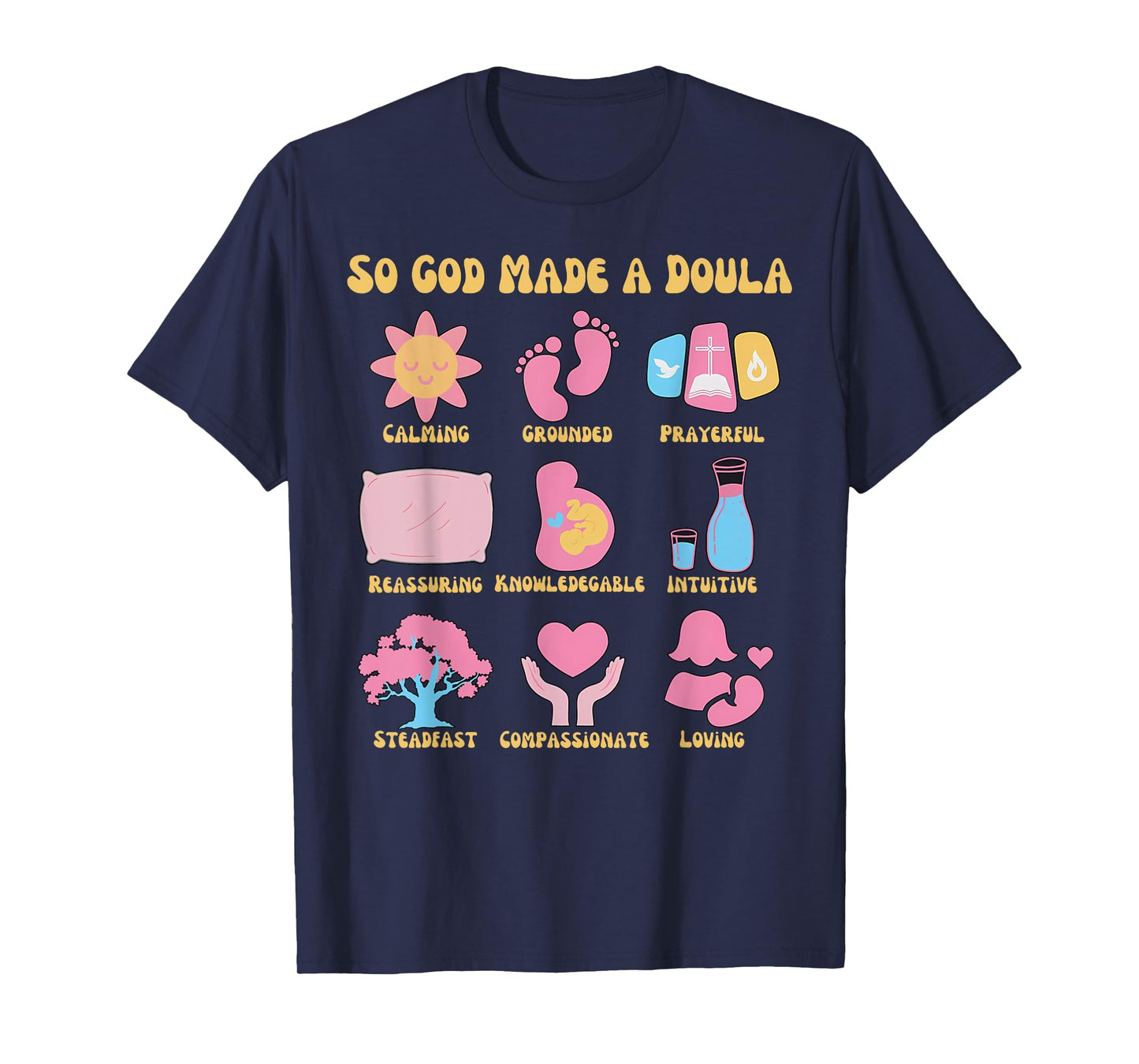 Retro Christian Doula Life Birth Worker So God Made A Doula T-Shirt