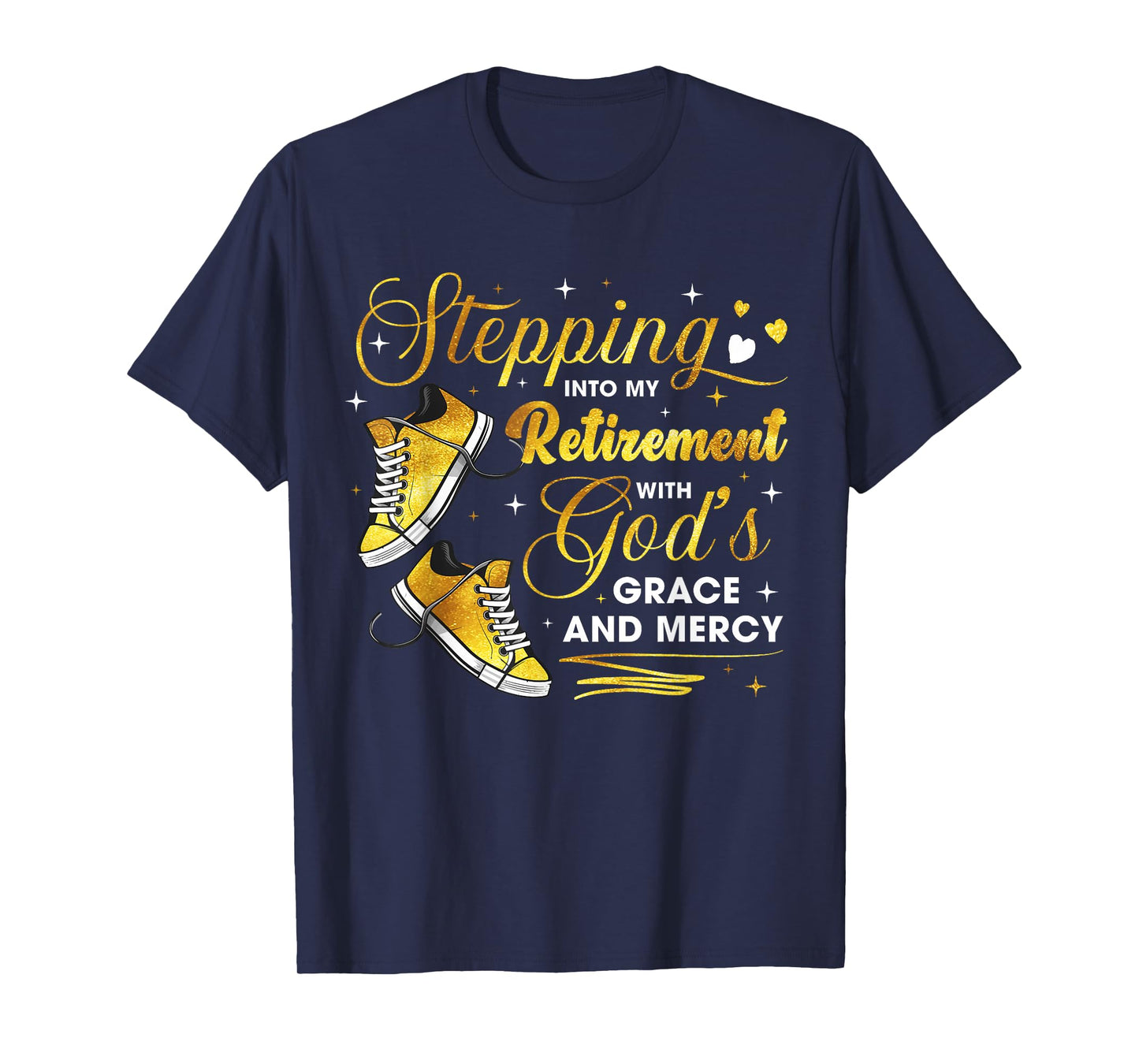 Stepping Into My Retirement with God's Grace and Mercy T-Shirt