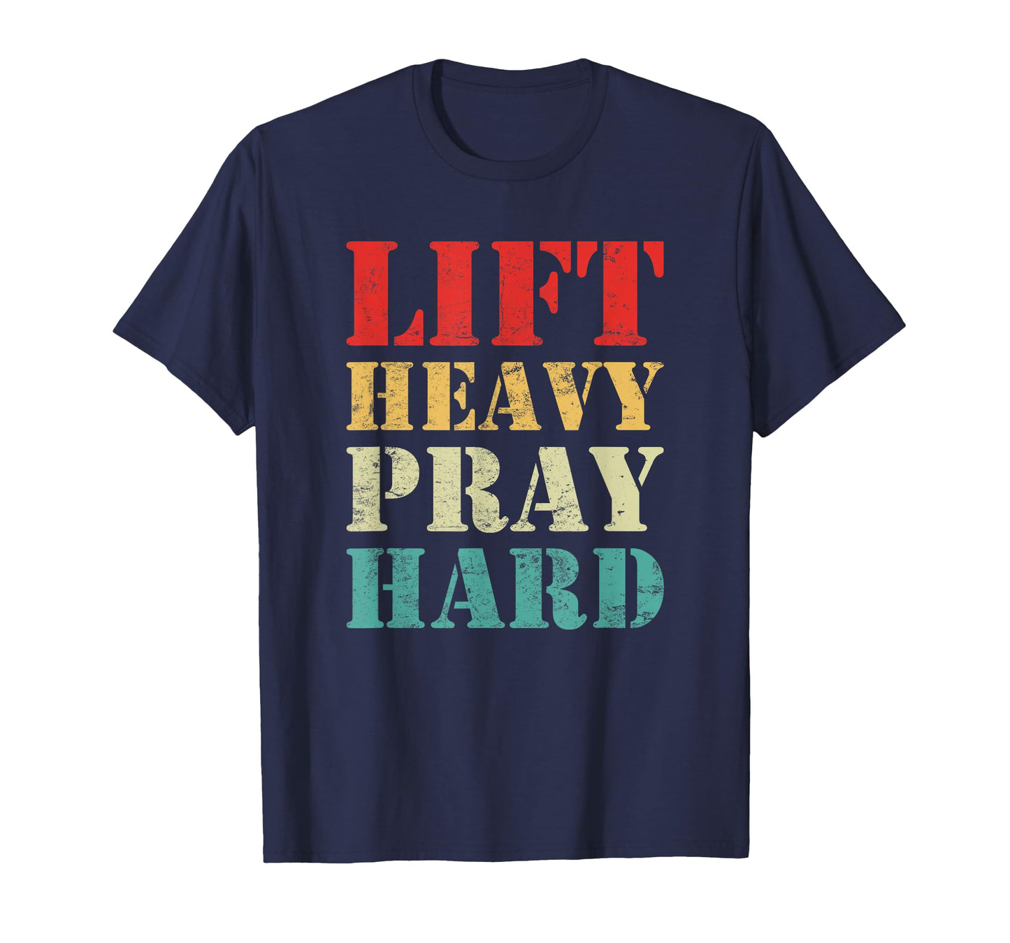 Lift Heavy Pray Hard Gym Christian Quote T-Shirt