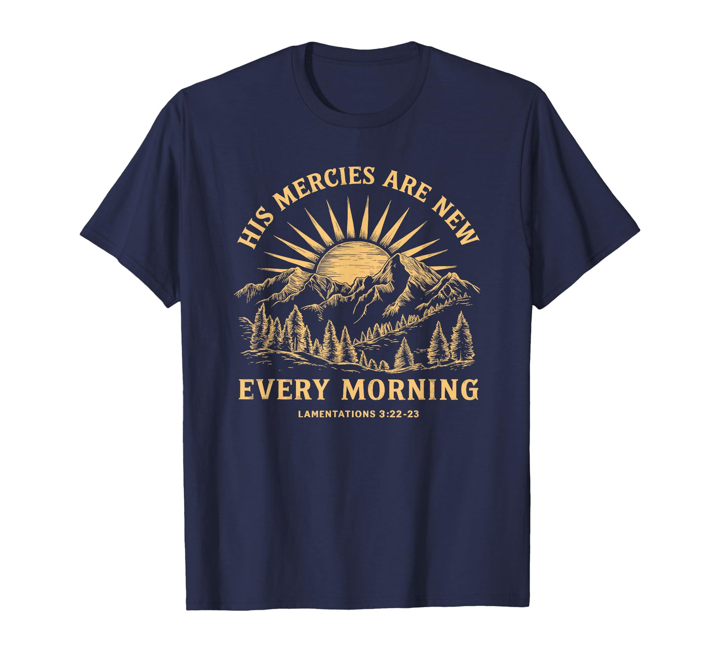 His Mercies Are New Every Morning Christian Mountains Nature T-Shirt
