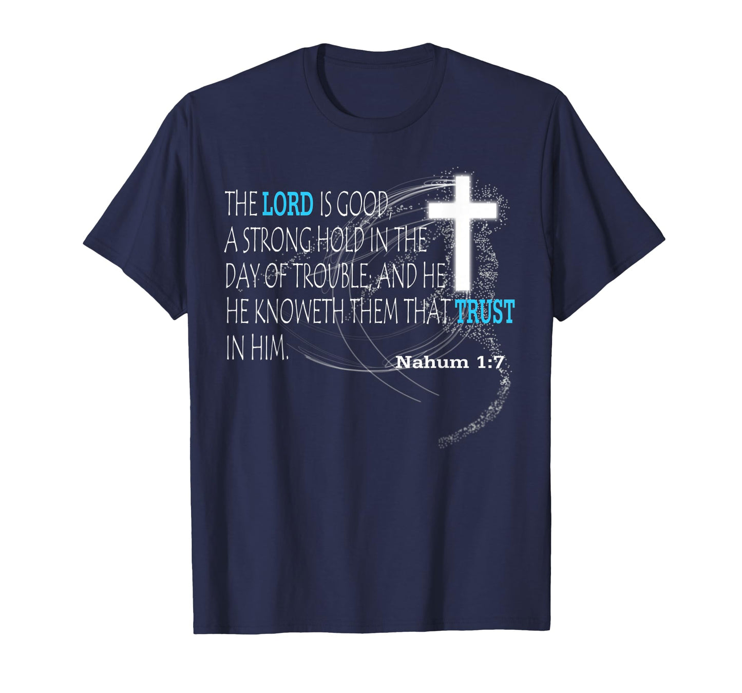 Nahum 1:7 T-Shirt
