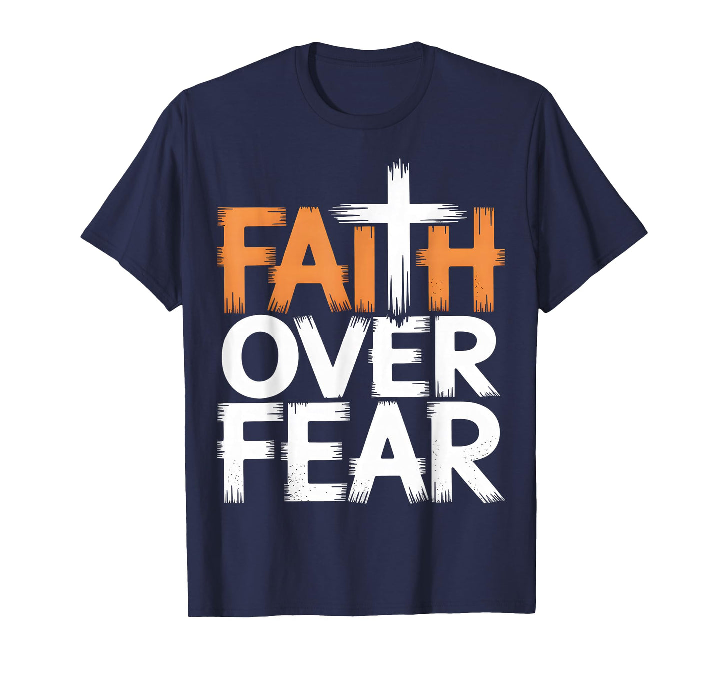 Faith Over Fear Christian Inspirational T-Shirt