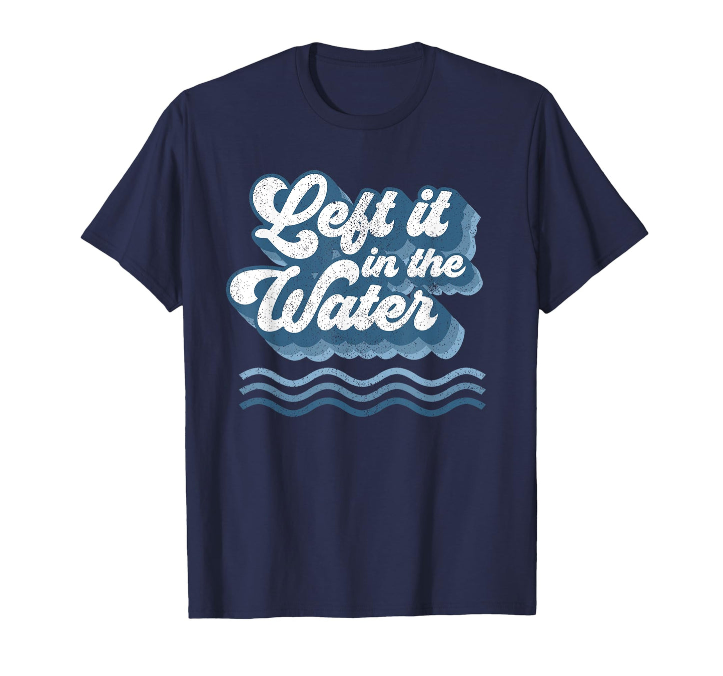 Left It In The Water Retro Christian Baptism Baptized Gift T-Shirt