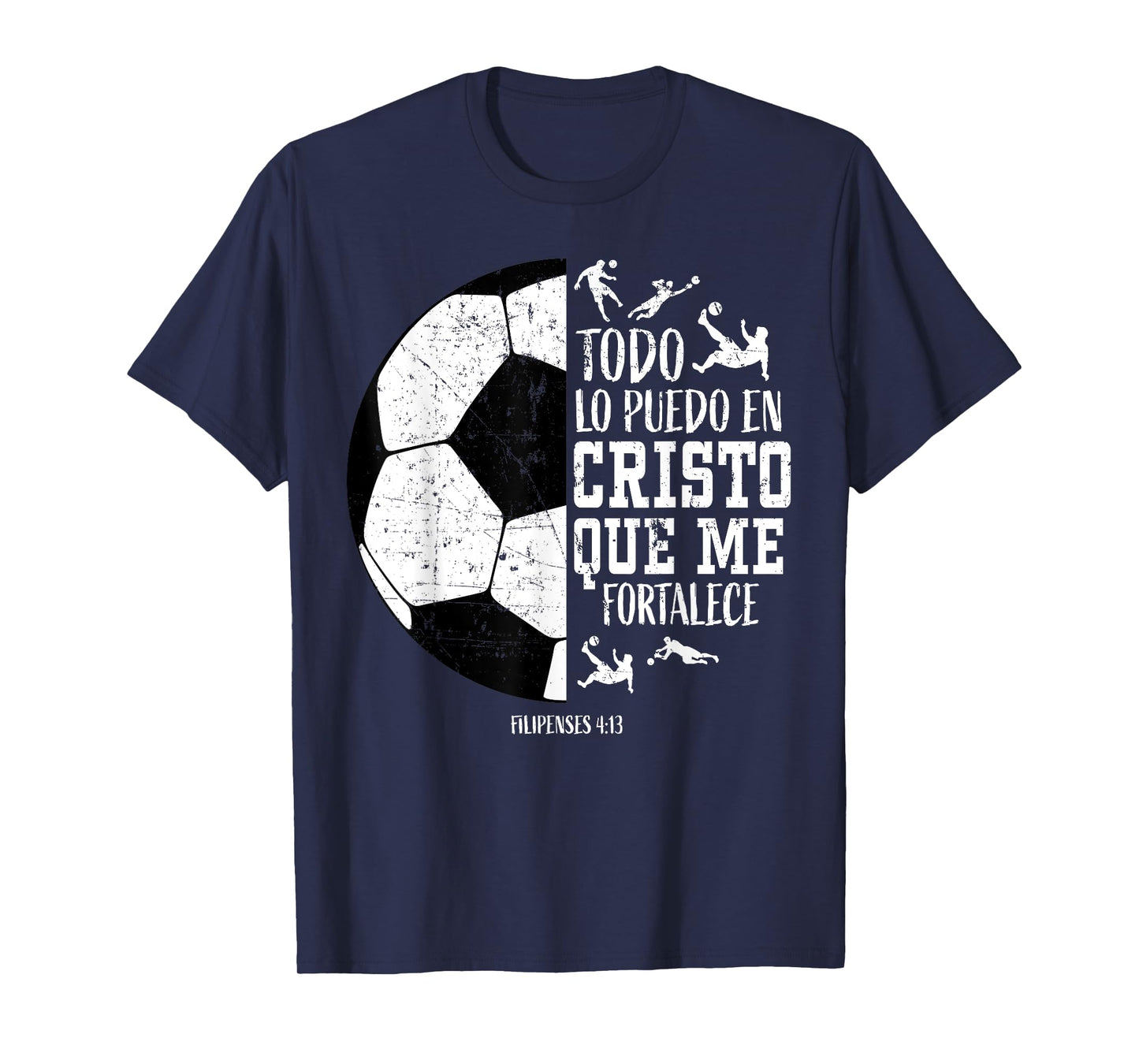 Español Spanish Christian Soccer Fútbol Filipenses 4:13 Men T-Shirt