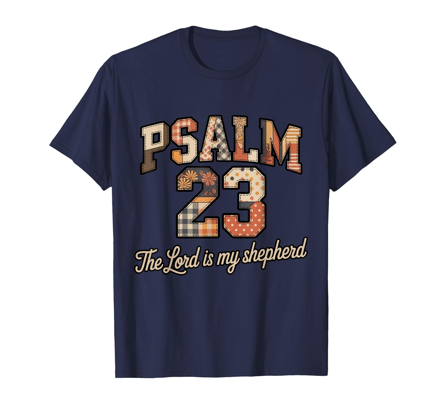 Psalm 23 Lord is Shepherd Faith wear for Believers T-Shirt