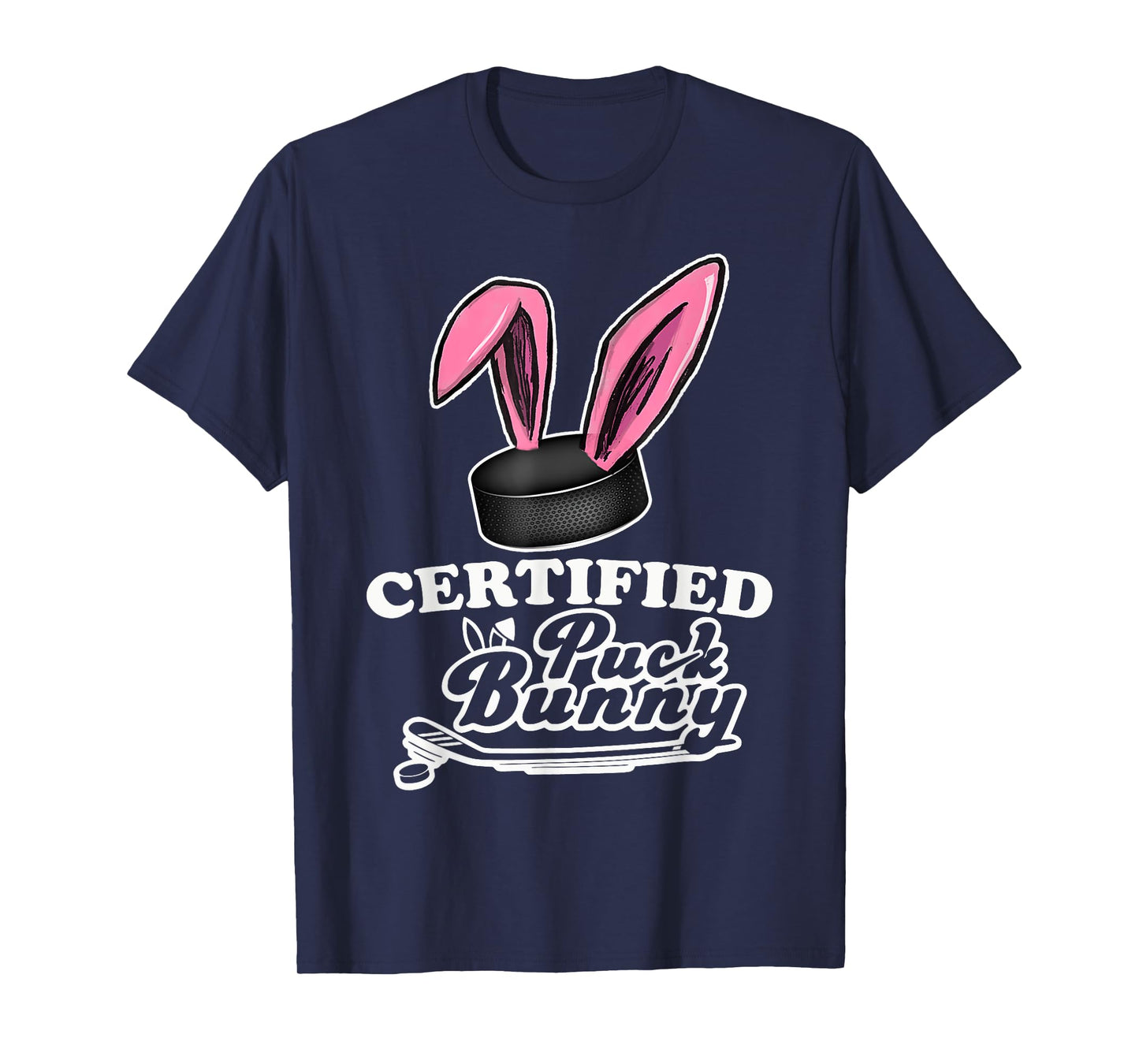 Certified Puck Bunny Funny Ice Hockey Slang Quote T-Shirt