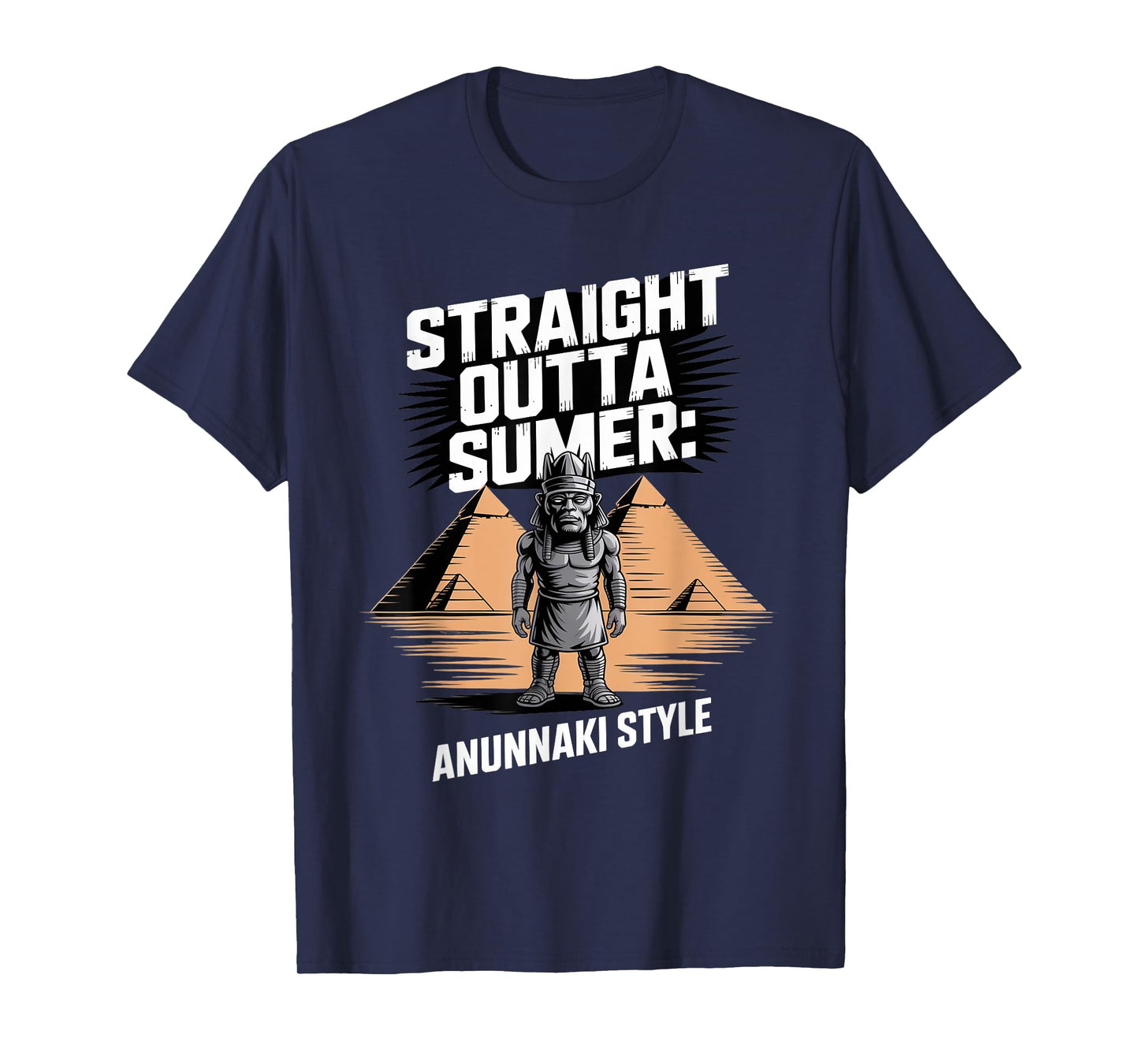 Straight Outta Sumer Anunnaki Enki Akkadian Myth Fans T-Shirt