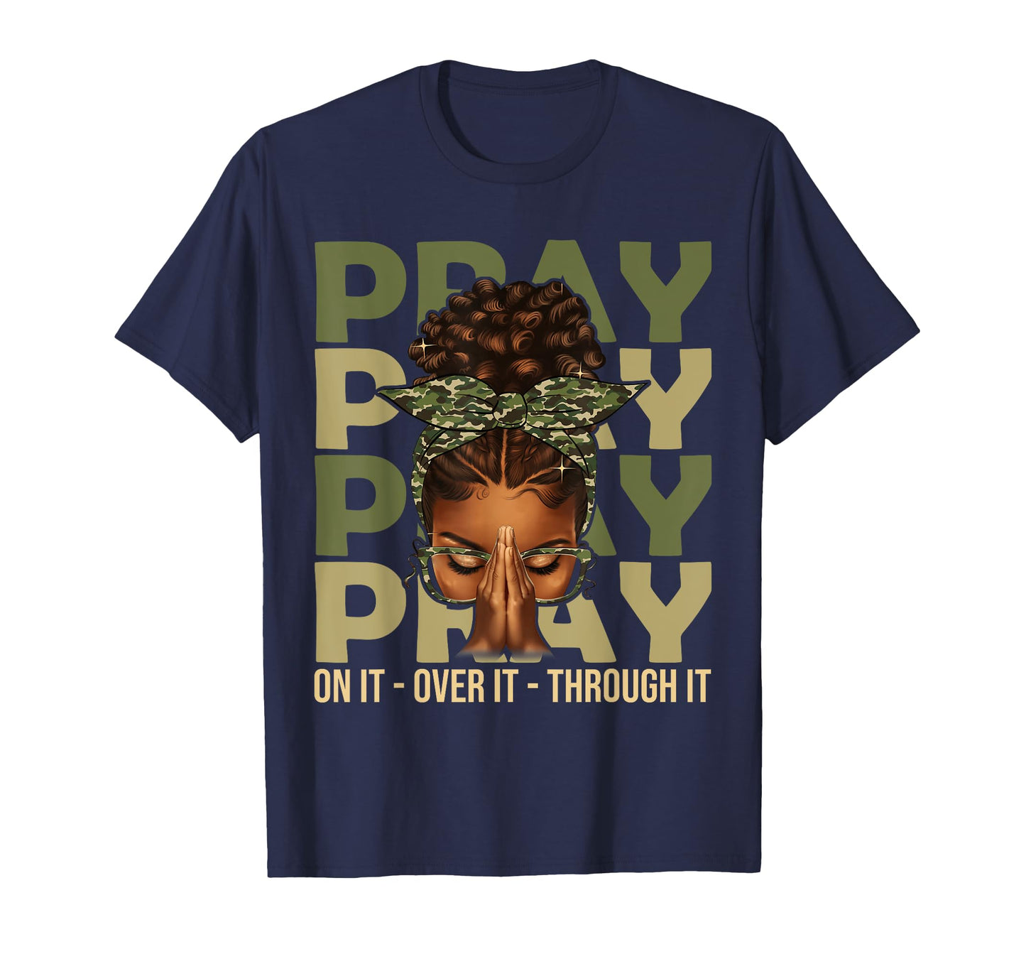 Pray On It Pray Over It Black Woman Afro Christian Sayings T-Shirt