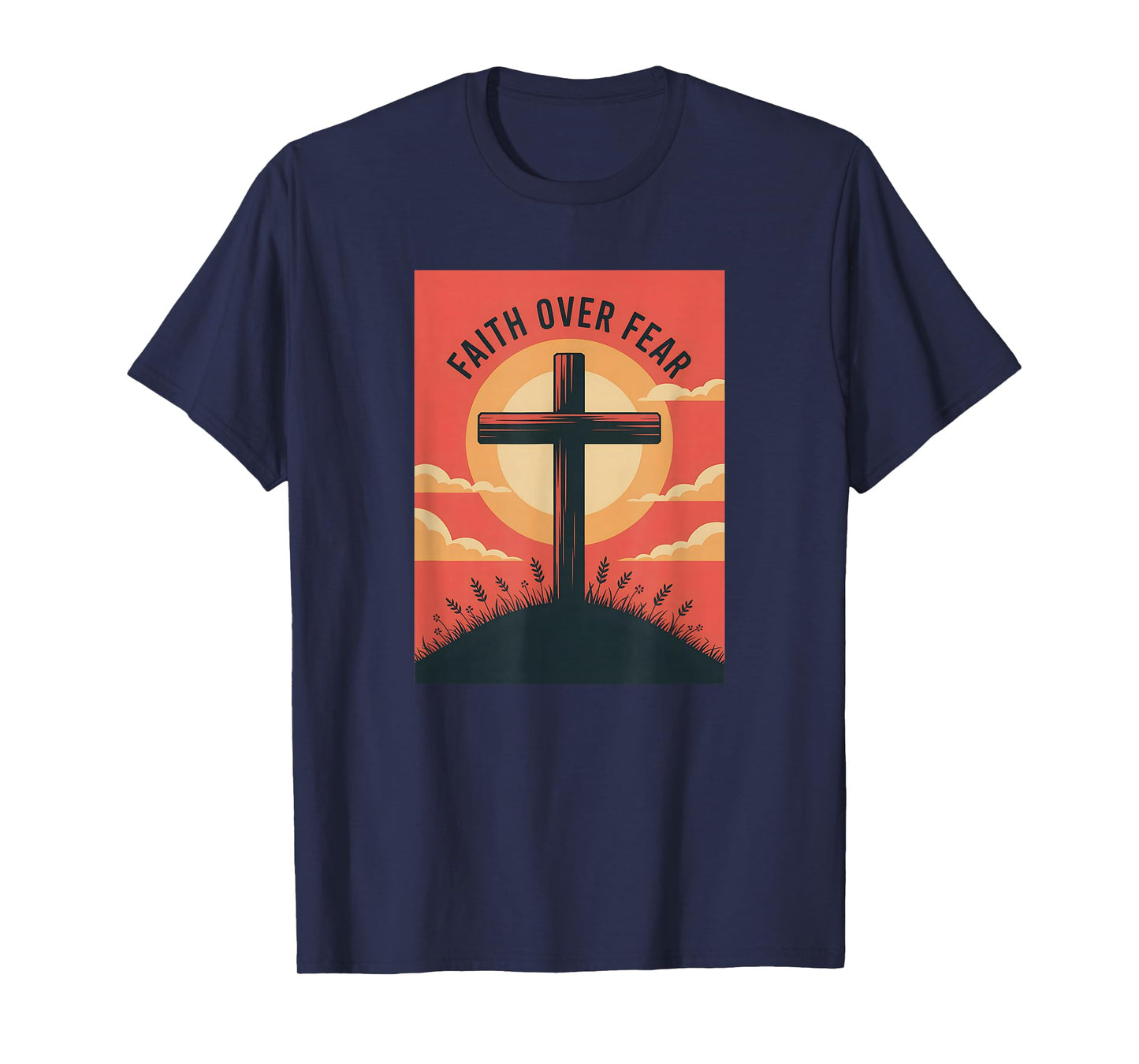 Faith Over Fear, Christian Cross on a Hill T-Shirt