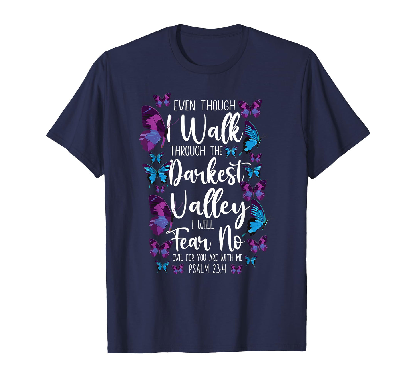 Christian Bible Verse Quote Butterfly Psalm 23:4 T-Shirt