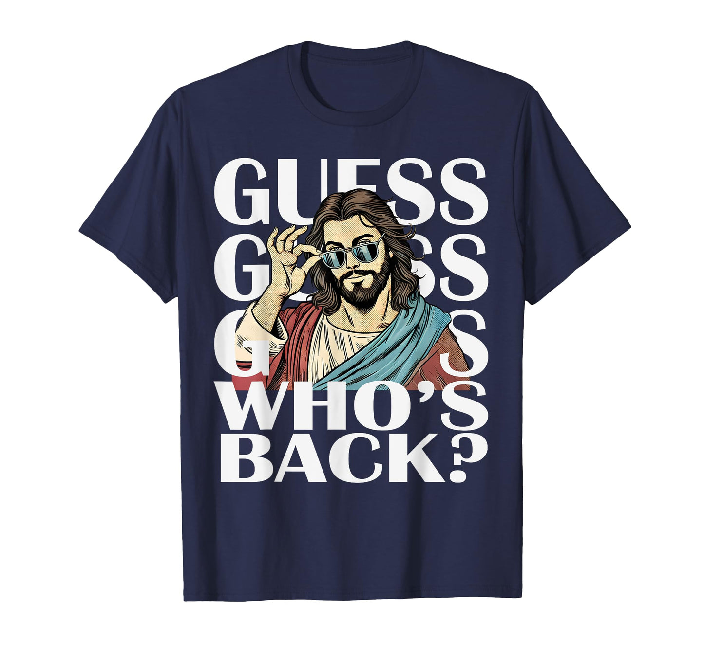 Guess Whos Back Jesus Easter Tee Religious Catholic Christ T-Shirt