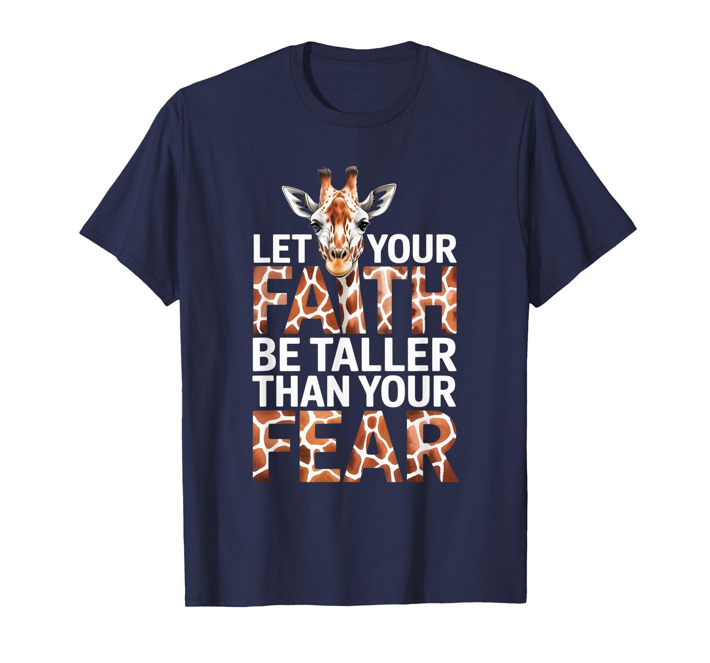 Let Your Faith Be Taller Than Your Fear Giraffe Christian T-Shirt