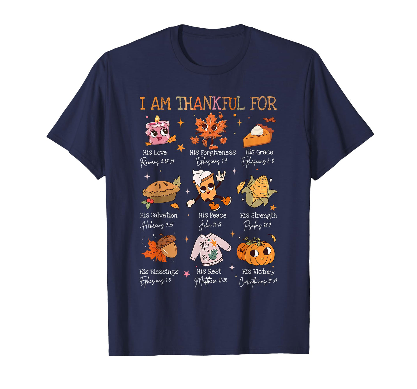 I Am Thankful For - Bible Verse Christian Thanksgiving T-Shirt