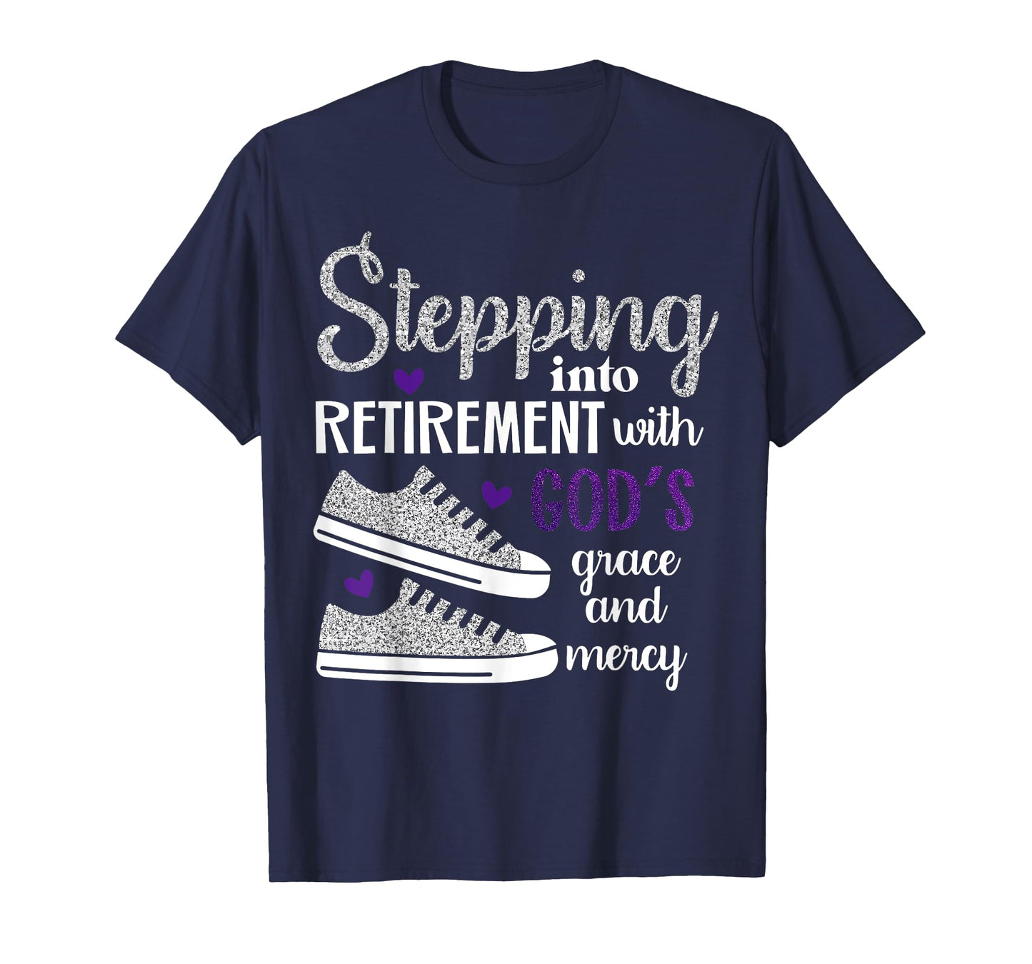 Stepping Into My Retirement With God's Grace And Mercy T-Shirt