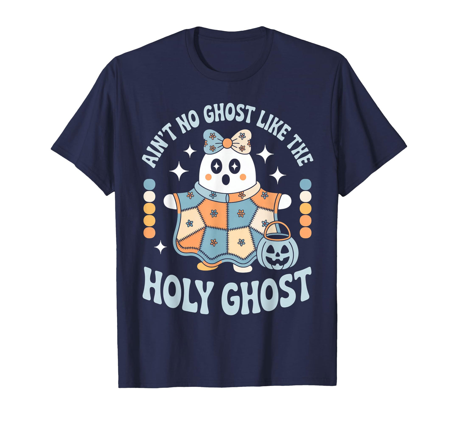 Aint No Ghost Like The Holy Ghost Cute Pastel Funny T-Shirt