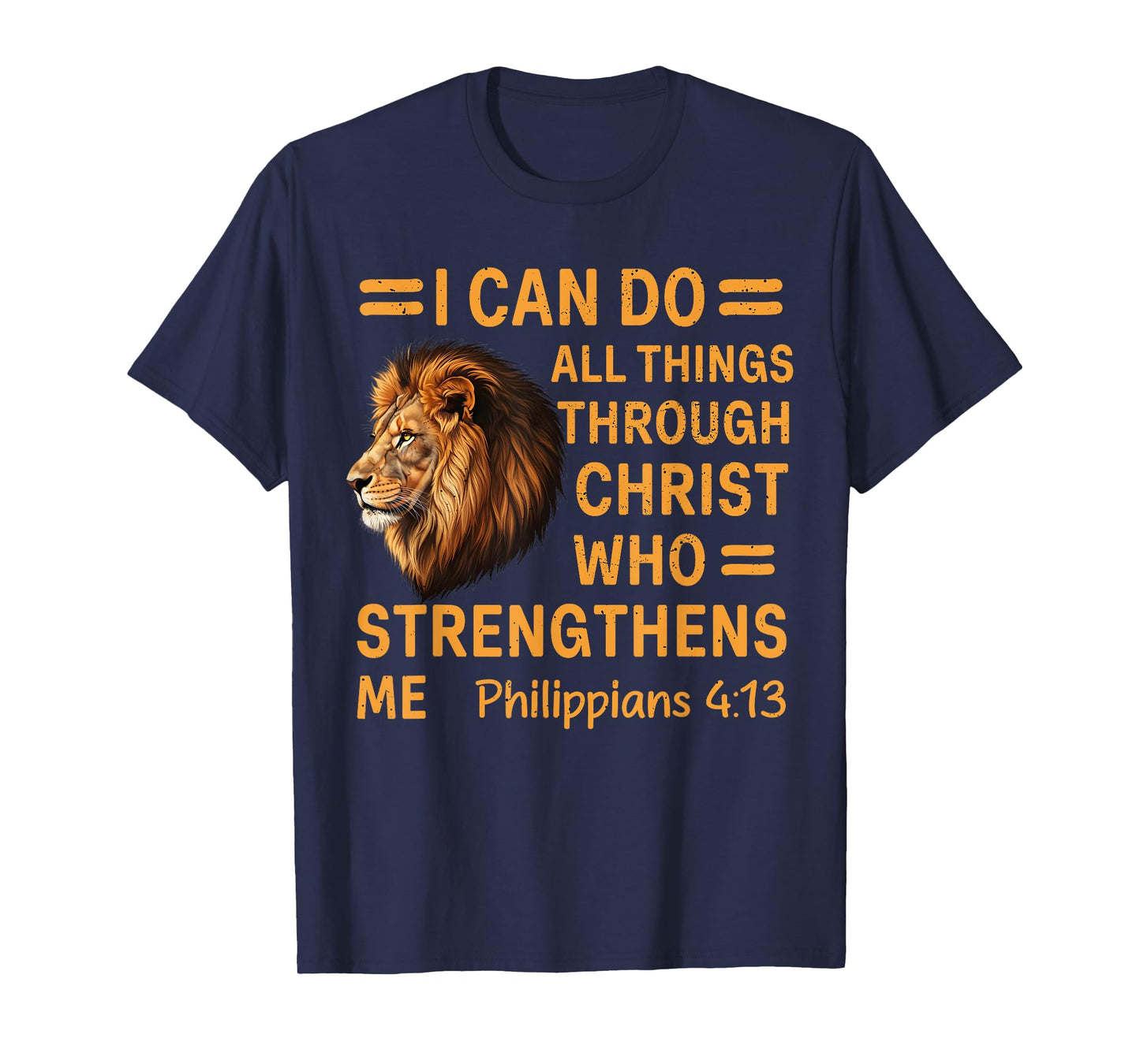 Lion Philippians 4:13 I Can Do All Things Through Christ T-Shirt