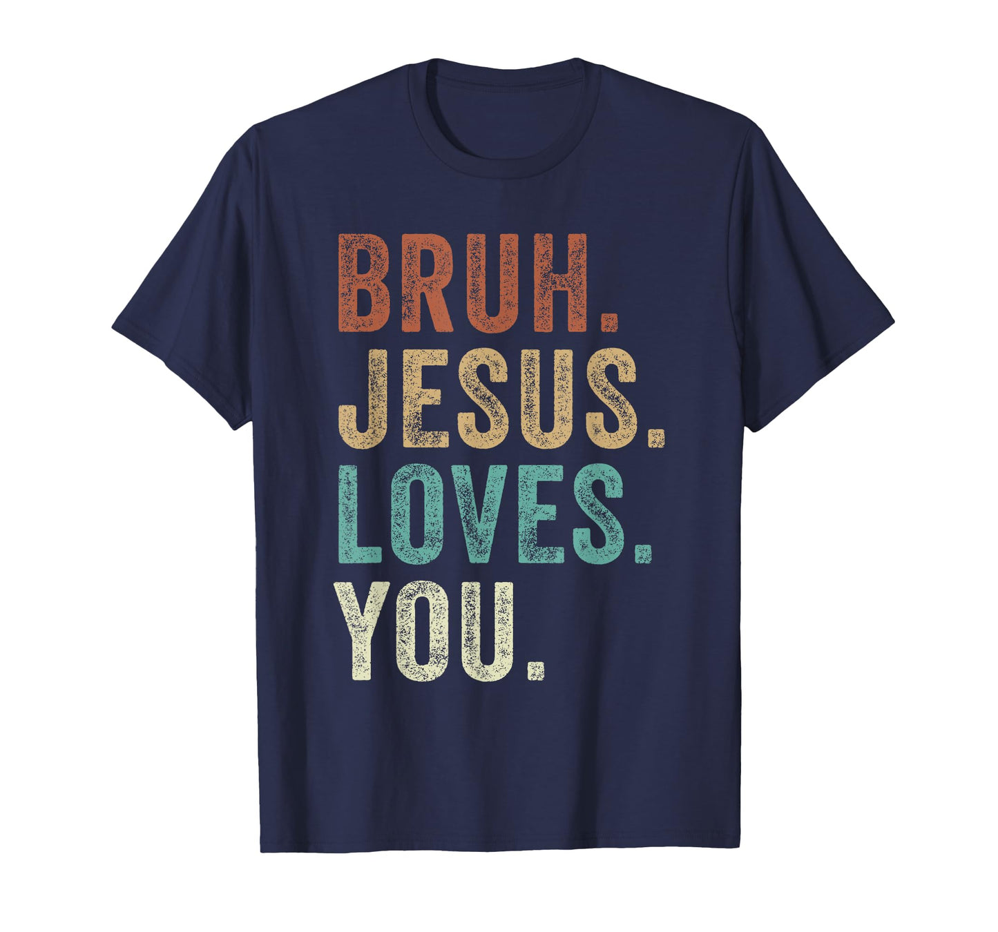 Bruh Jesus loves Brah Brother Greetings Teens Men Church T-Shirt
