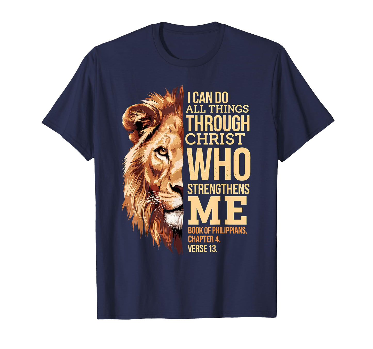 Christian I Can Do All Things Through Christ Lion faith T-Shirt