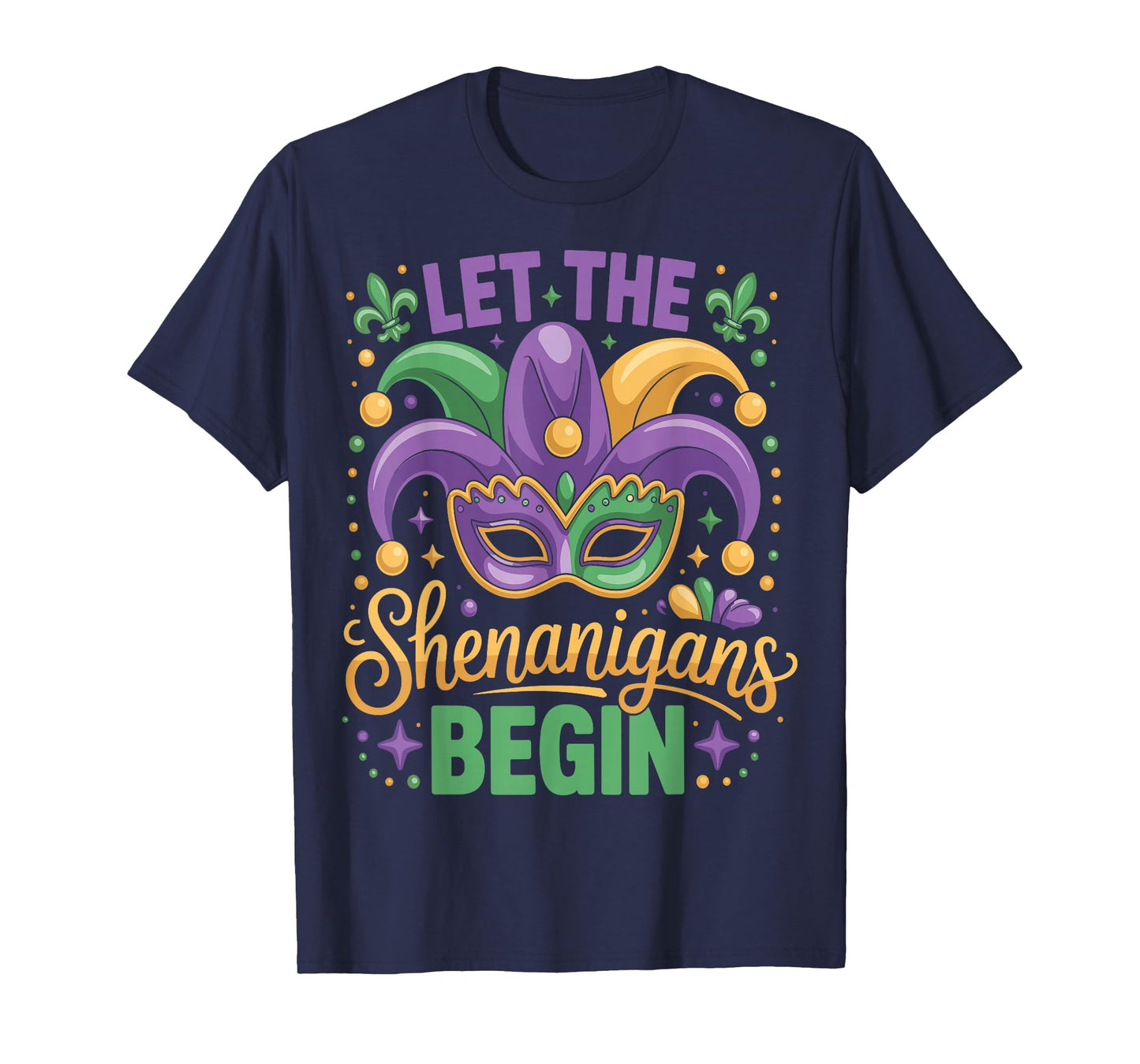 Let The Shenanigans Begin Now Mardi Gras 2025 Carnival Party T-Shirt