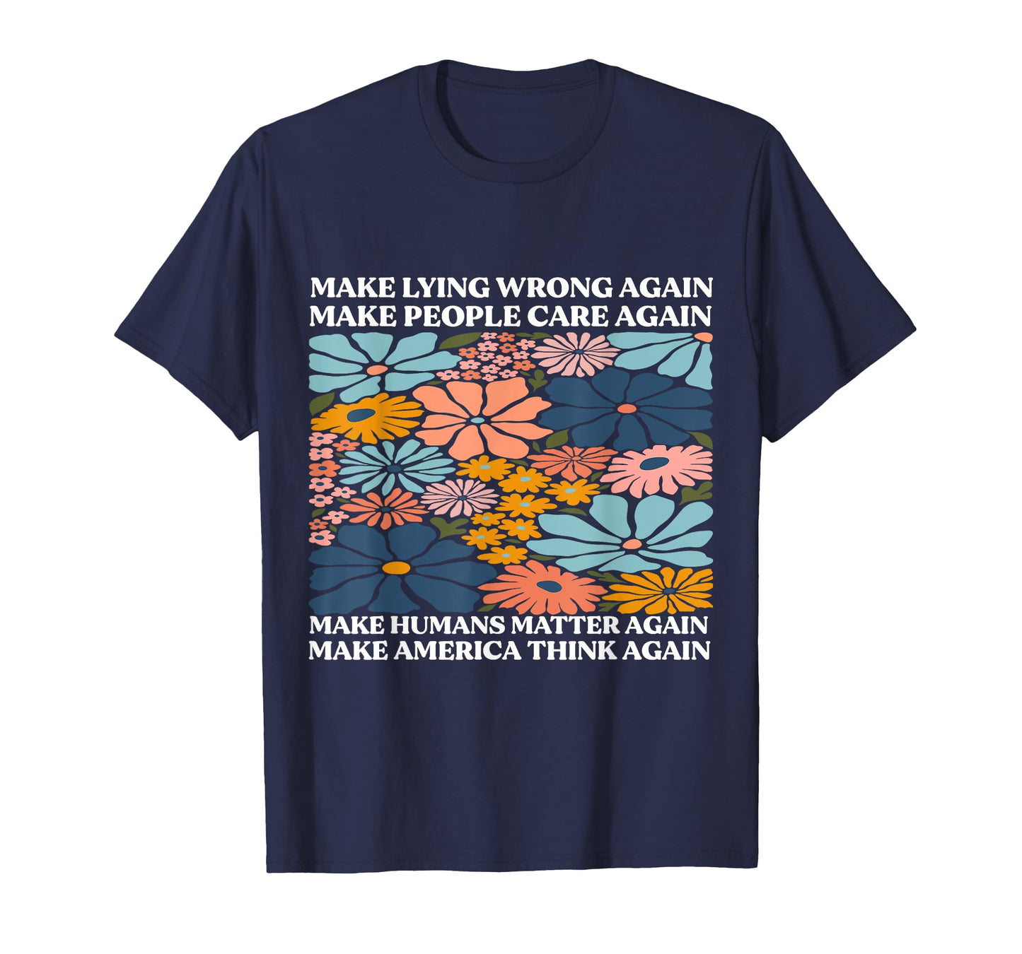Make Lying Wrong Again Feminism Equality Statement T-Shirt