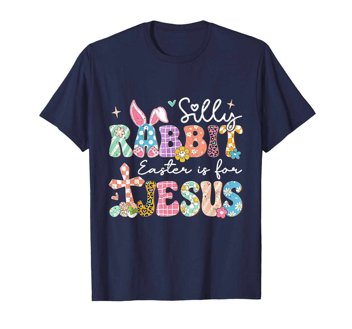 Silly Rabbit Easter Is For Jesus Cute Bunny Christian Faith T-Shirt