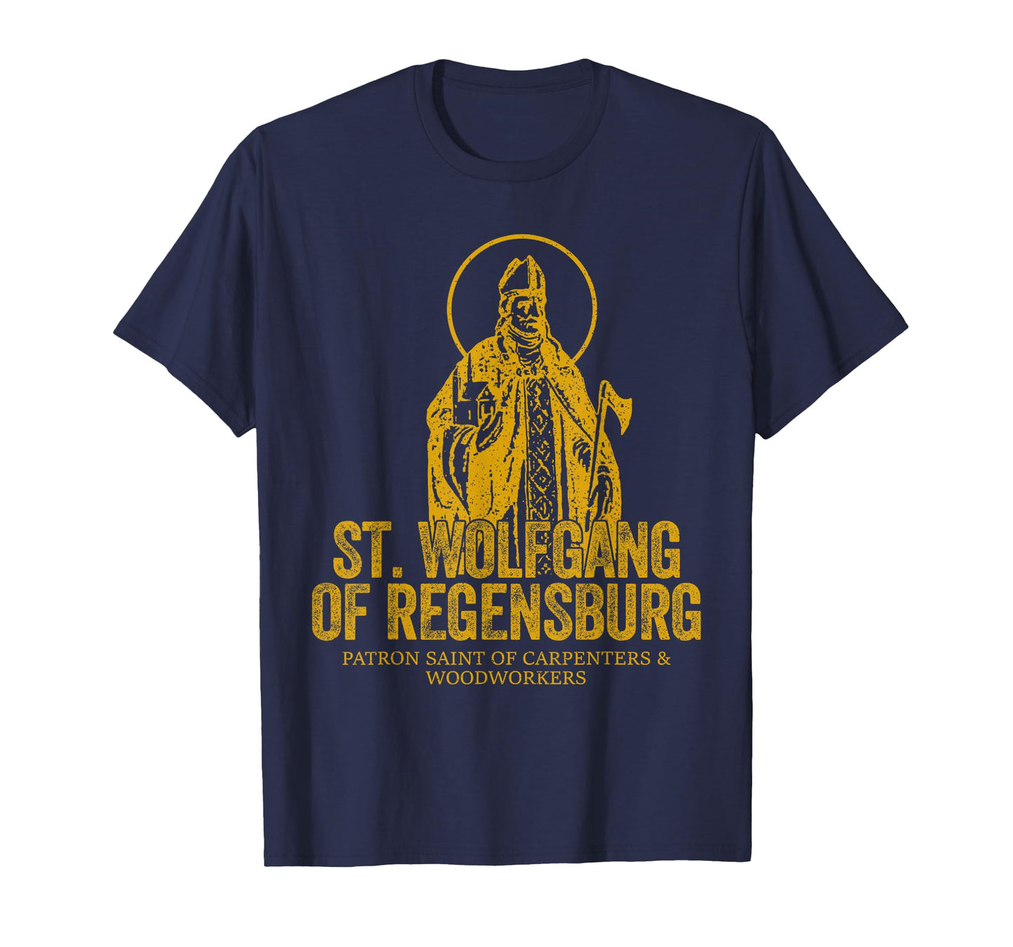 Catholicism Gold St. Wolfgang Of Regensburg Christian Saint T-Shirt
