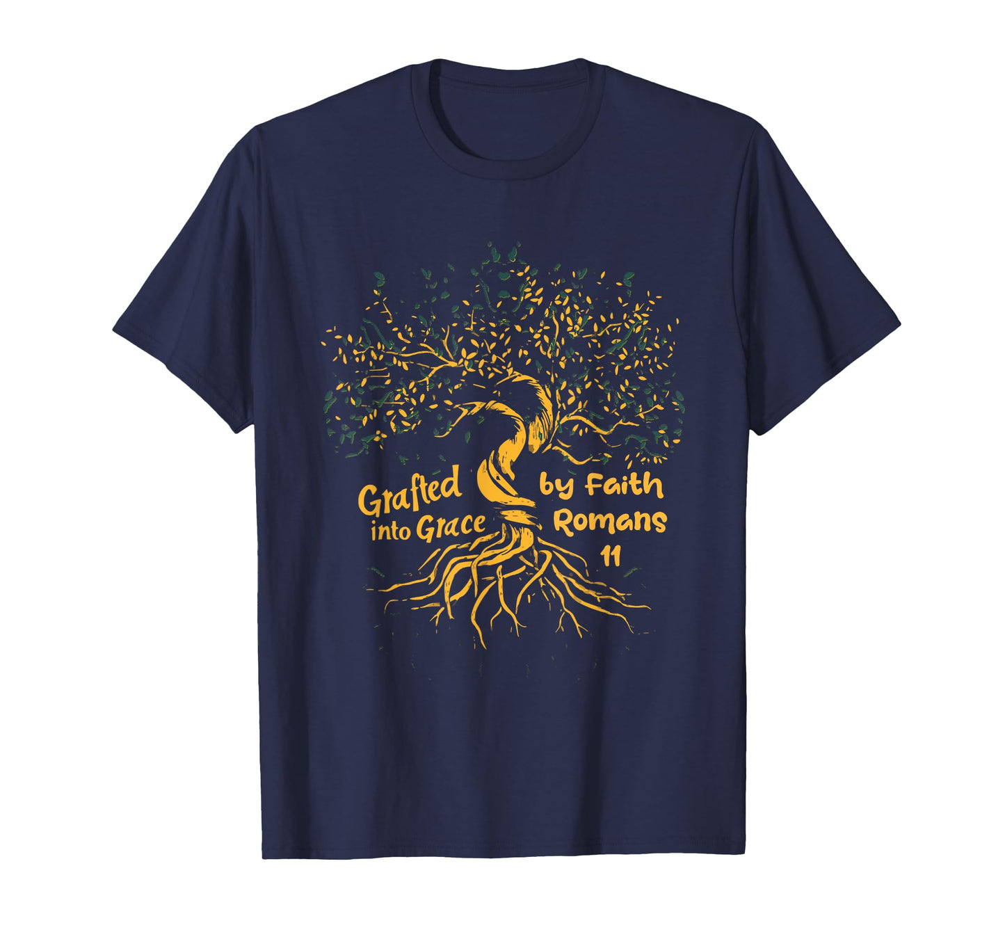 Grafted Into Grace Through Faith Romans 11 T-Shirt