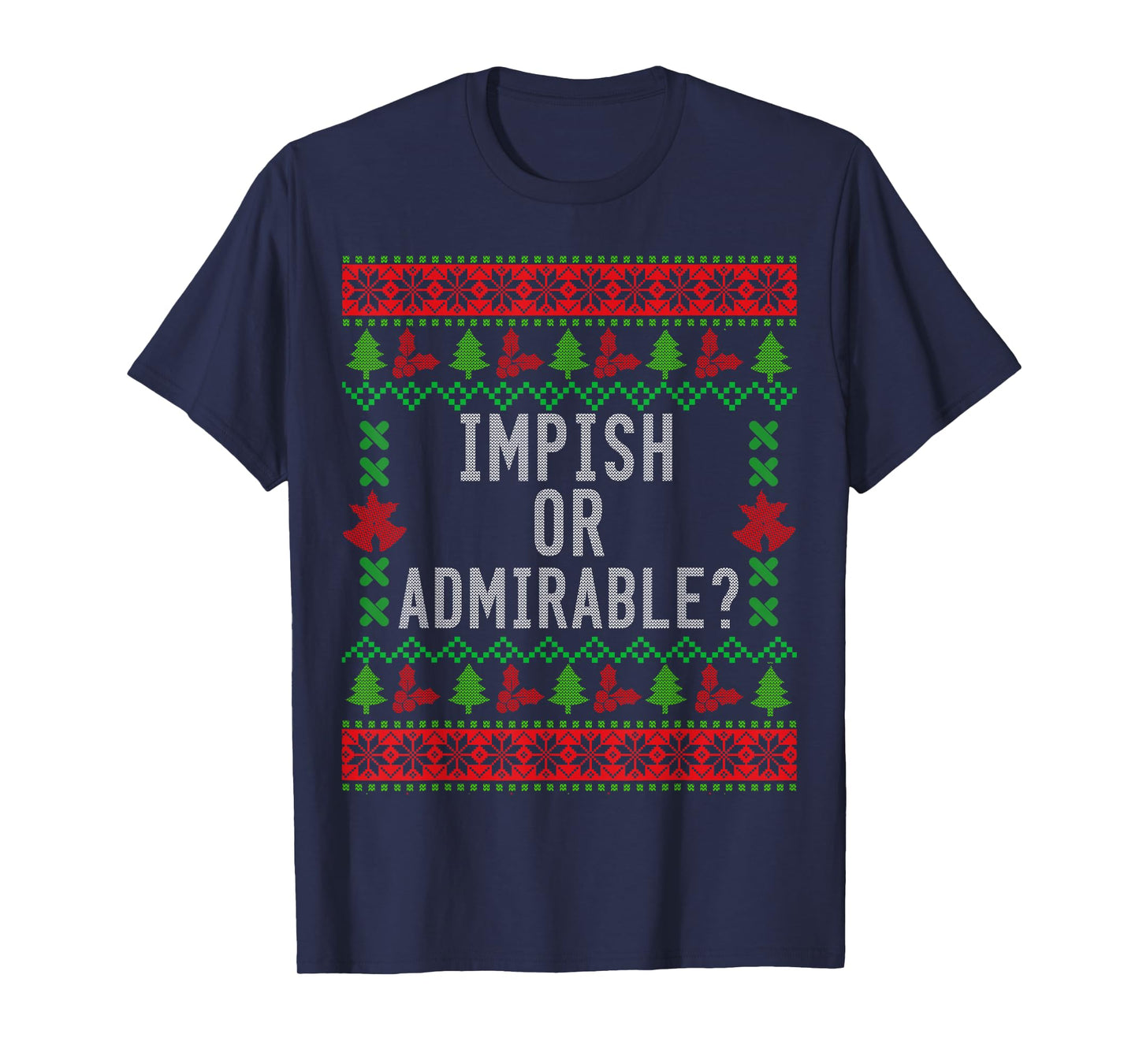 Impish or Admirable? T-Shirt