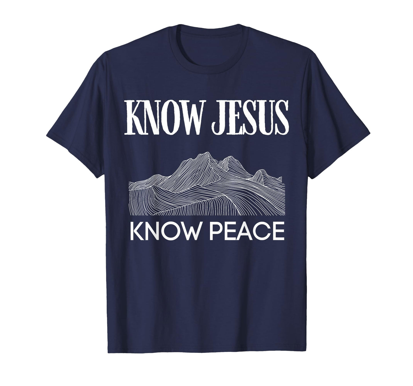 Christian Know Jesus Know Peace Mountain Religion Bible T-Shirt