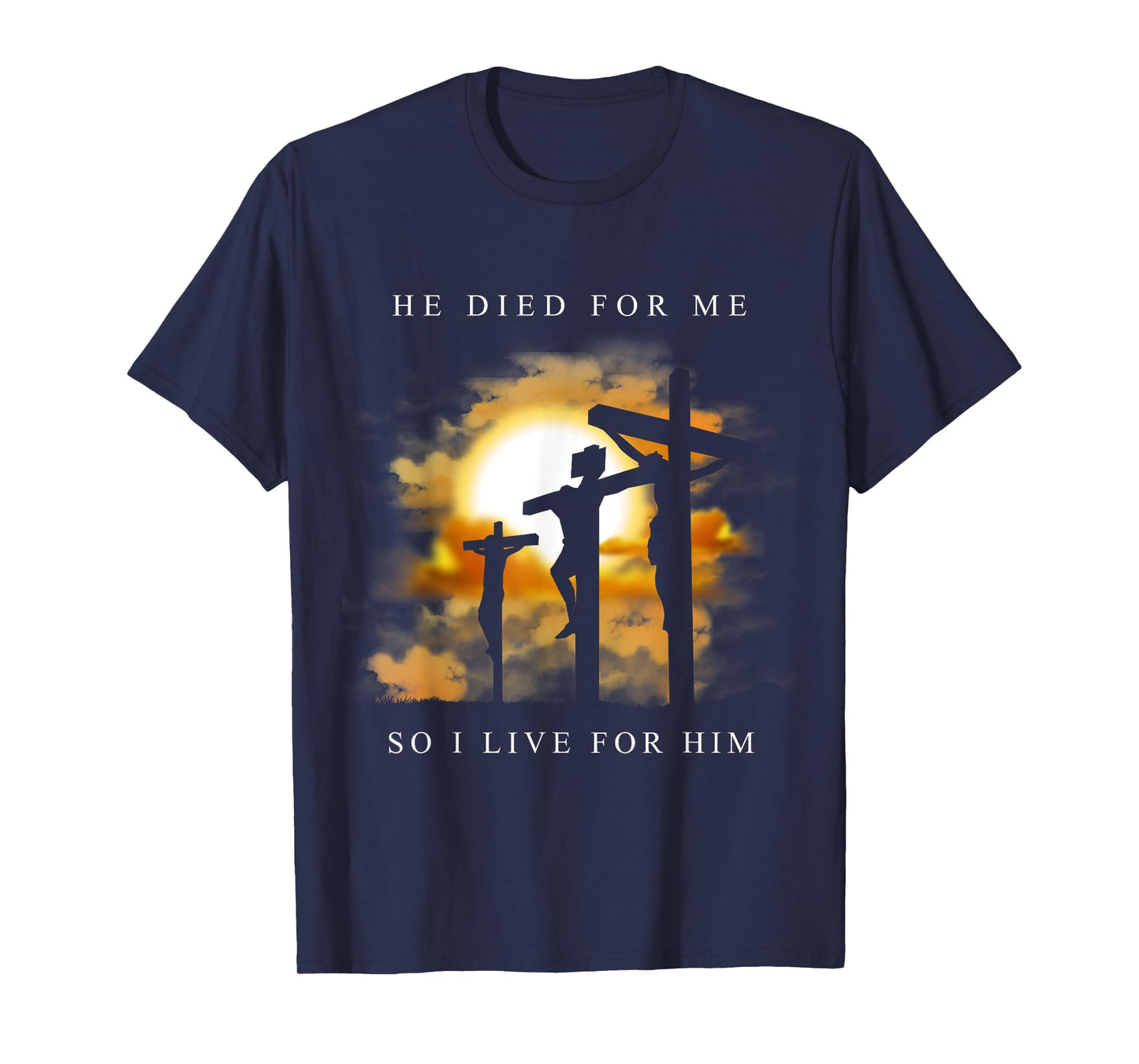 Christian Bible Verse - Jesus Died For Me T-Shirt