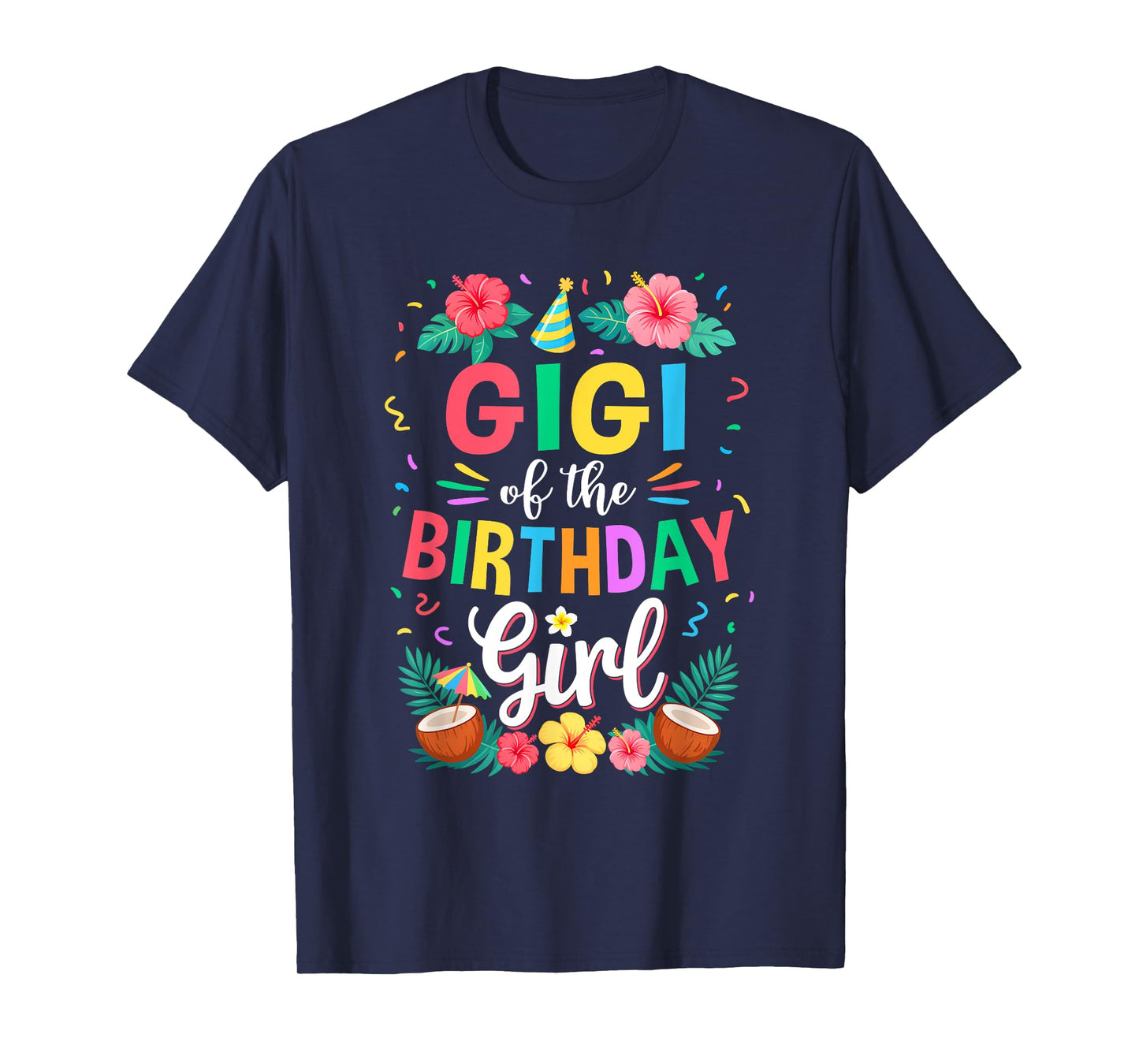 Gigi of The Birthday Girl Aloha Hawaii Party 1St Birthday T-Shirt