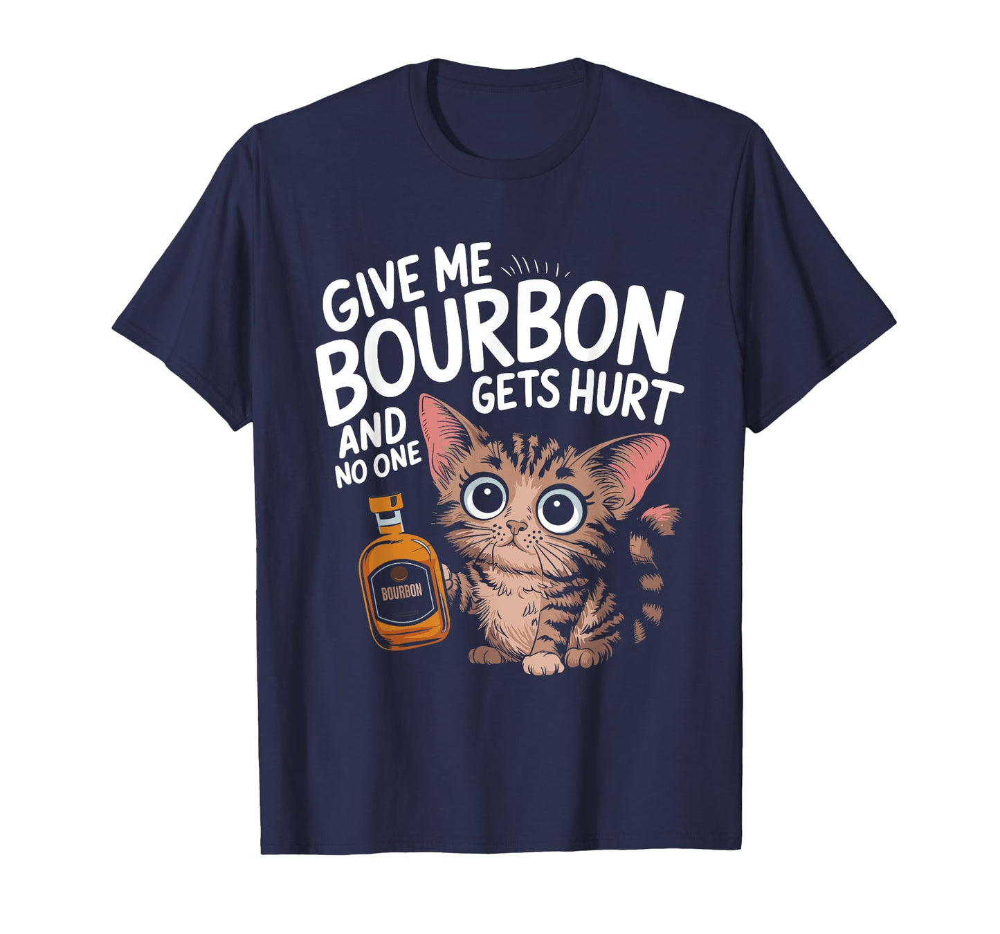 Give Me Bourbon Cat Lover Sarcastic Humour Men Women T-Shirt