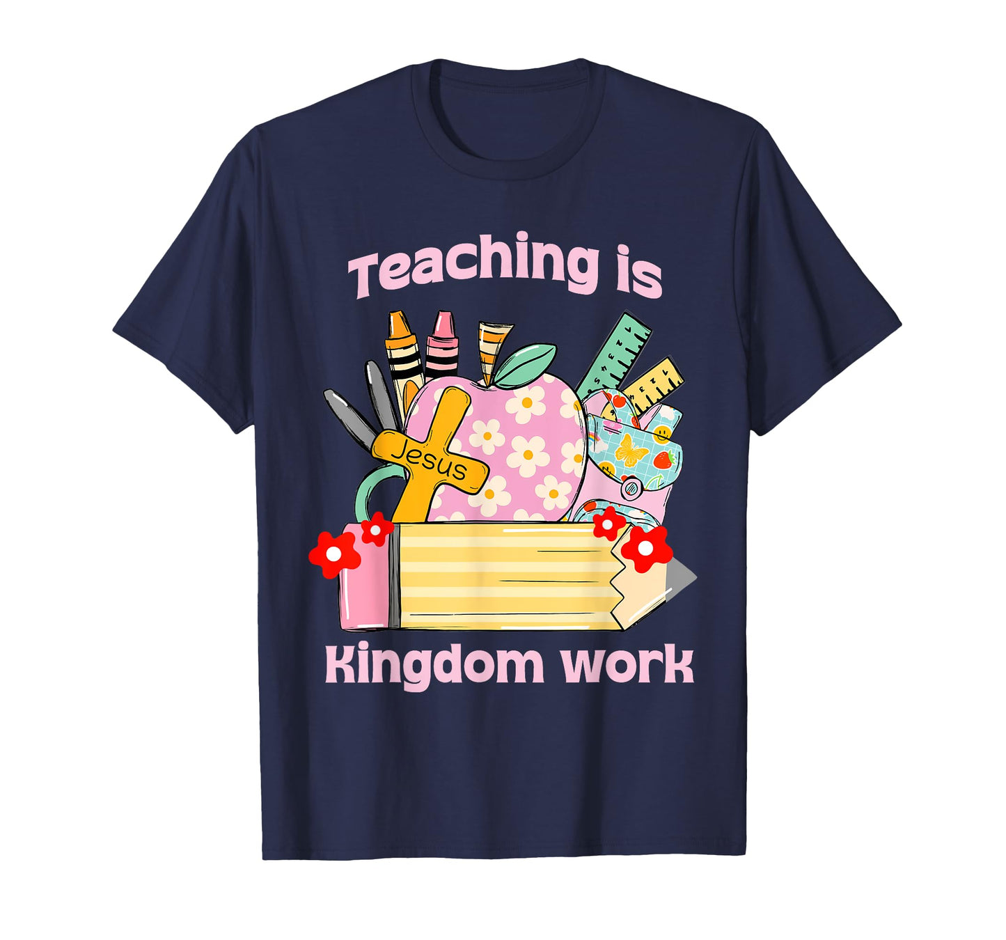 Cute Christian Teacher, Teaching Is Kingdom Work T-Shirt