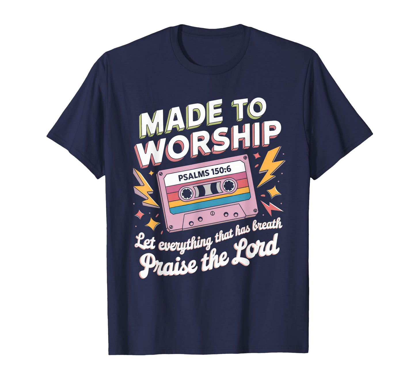 Worship Tshirt Christian Music Retro Cassette Psalms 150:6 T-Shirt