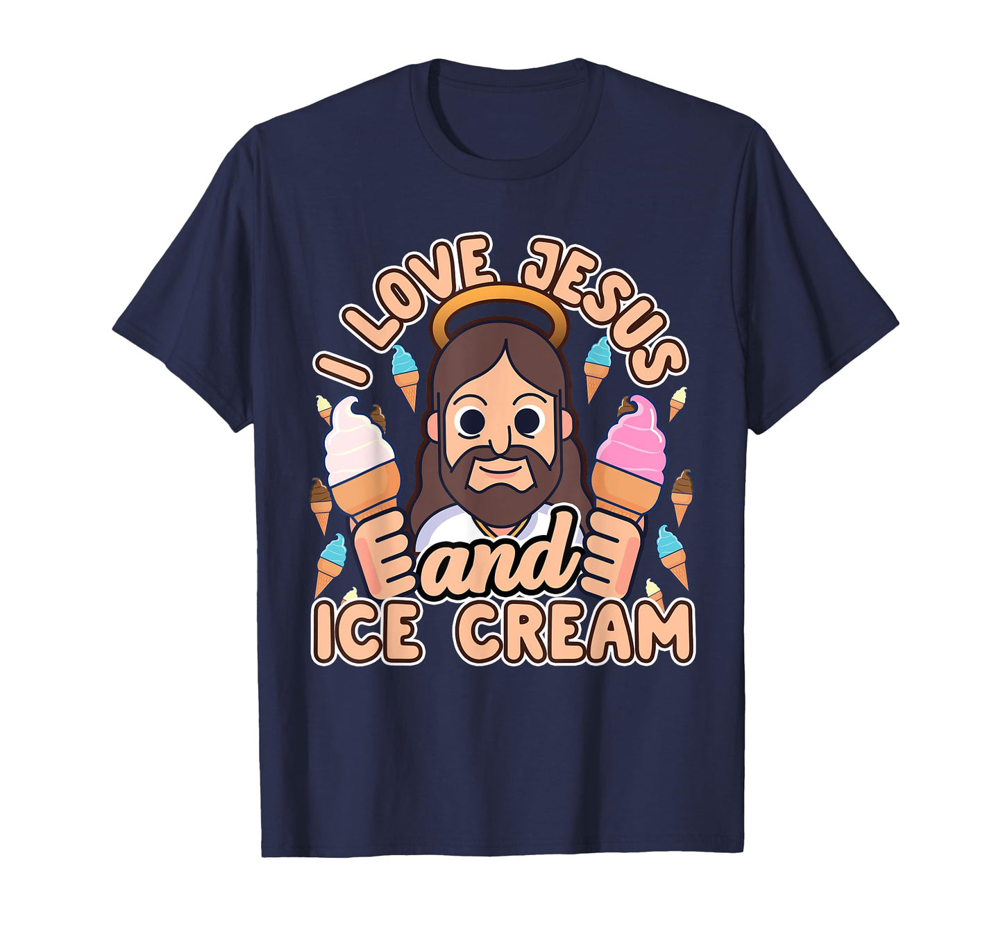 I Love Jesus And Ice Cream Christian Dessert Quote Gift T-Shirt