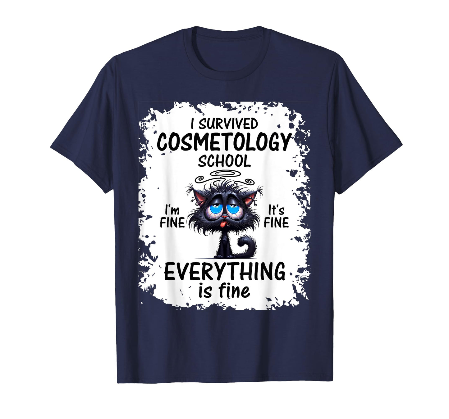 I Survived Cosmetology School Graduation 2025 2026 T-Shirt