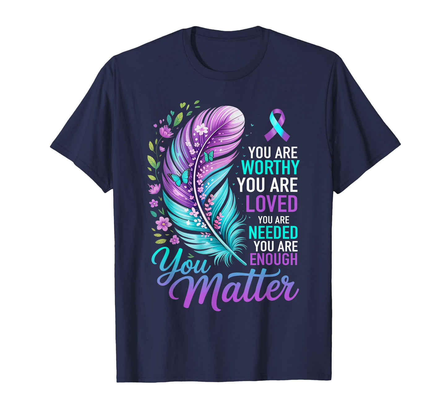 Mental Health Awareness Support Positive Motivational Quote T-Shirt