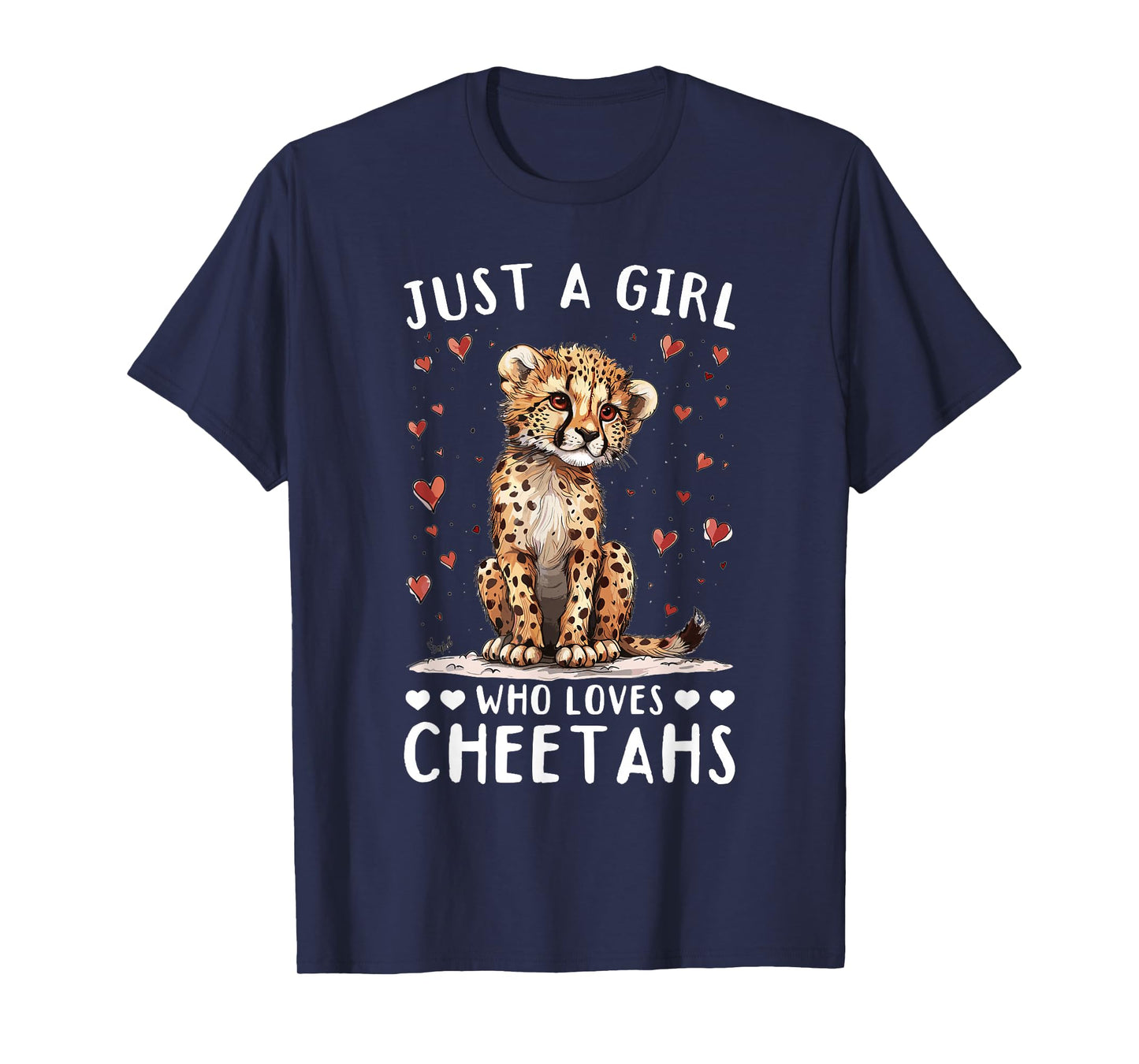 Funny Cheetah Animal Just A Girl Who Loves Cheetahs T-Shirt