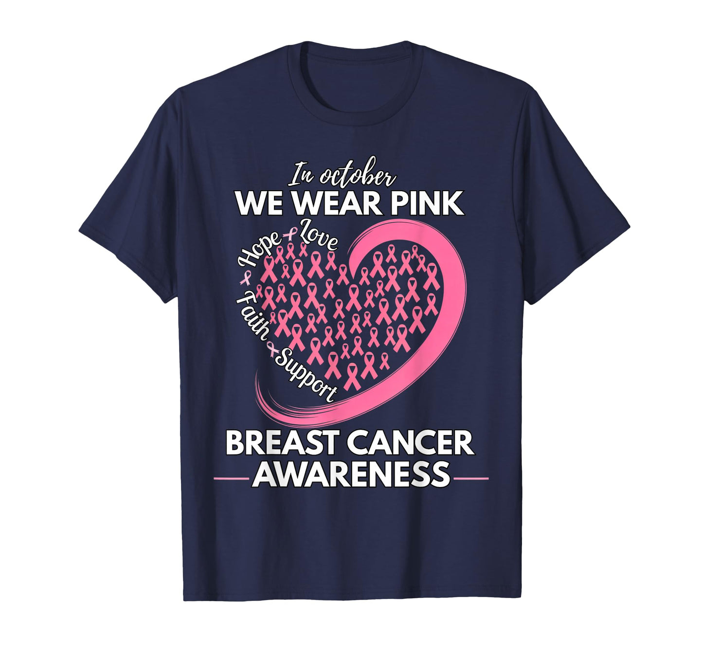in October We Wear Pink Ribbon Breast Cancer Awareness Month T-Shirt